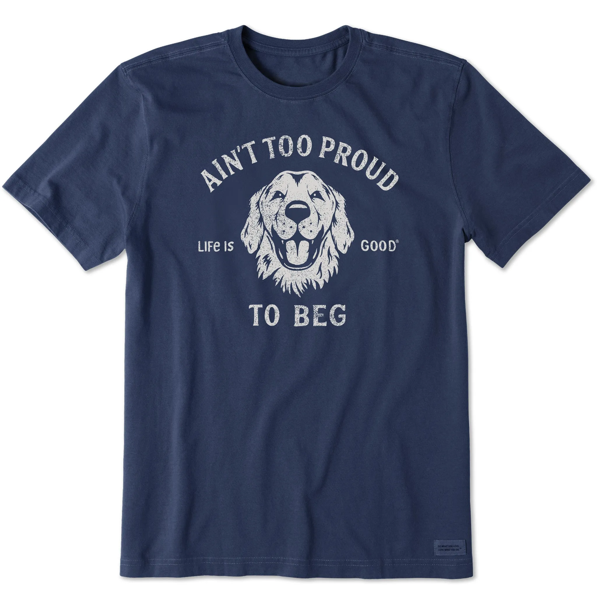 Men's Ain't Too Proud to Beg Short Sleeve Tee Life is Good