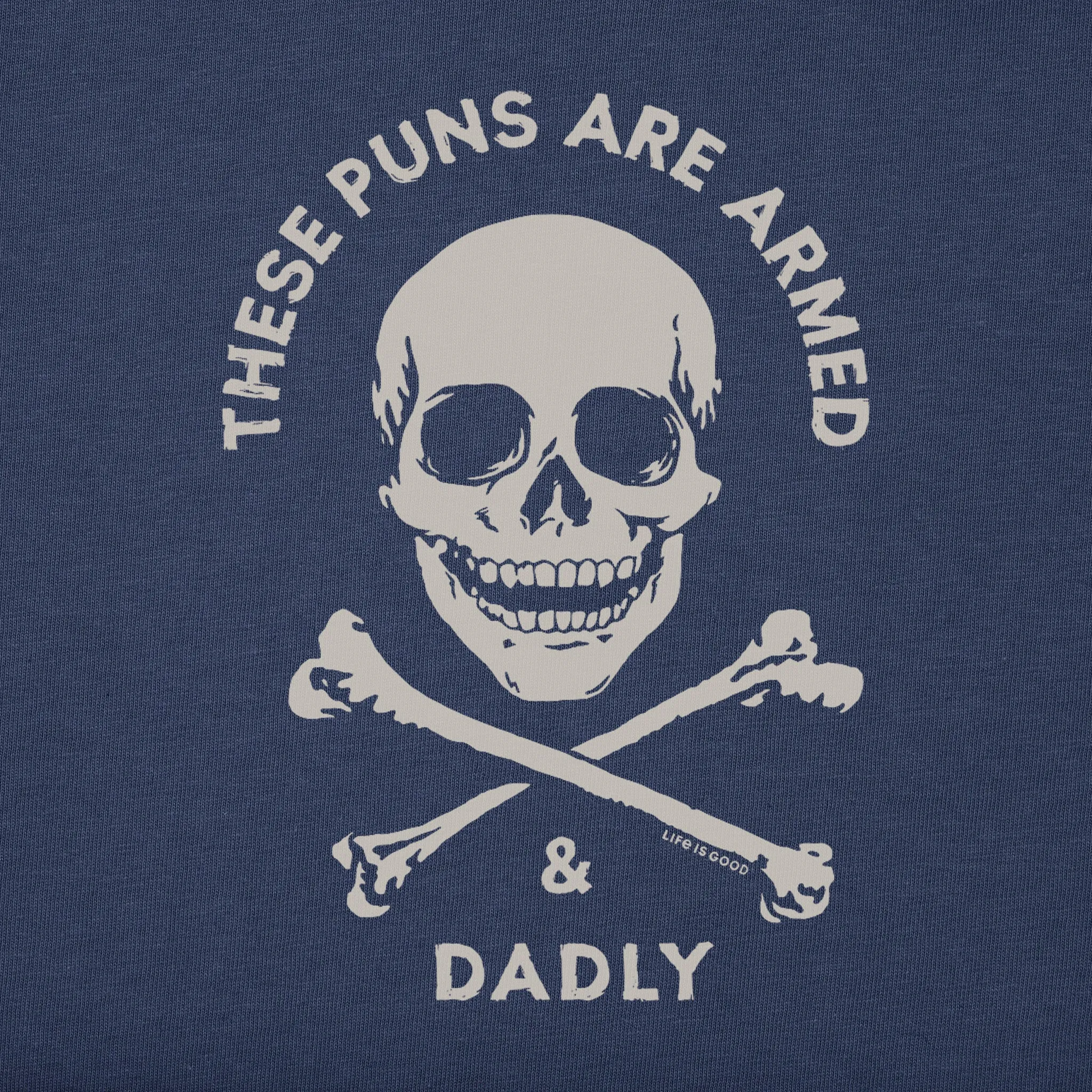 Men's Armed and Dadly Short Sleeve Tee Life is Good