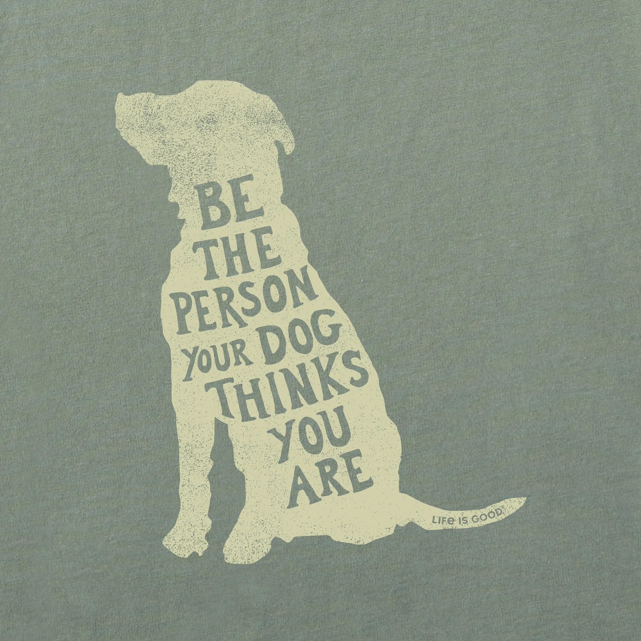 Men's Be the Person Dog Short Sleeve Tee Life is Good