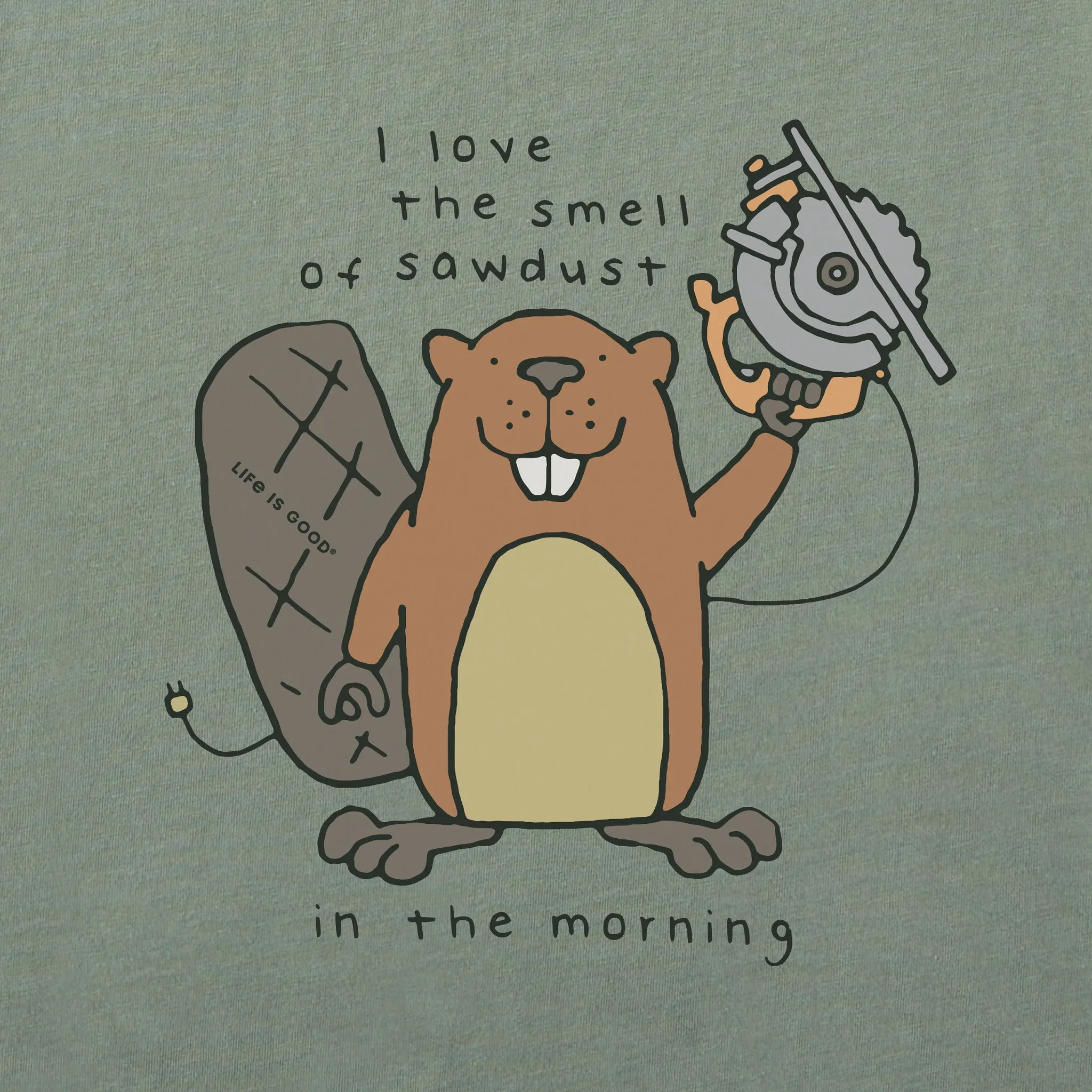 Men's Beaver Sawdust in the Morning Short Sleeve Crusher Tee Life is Good