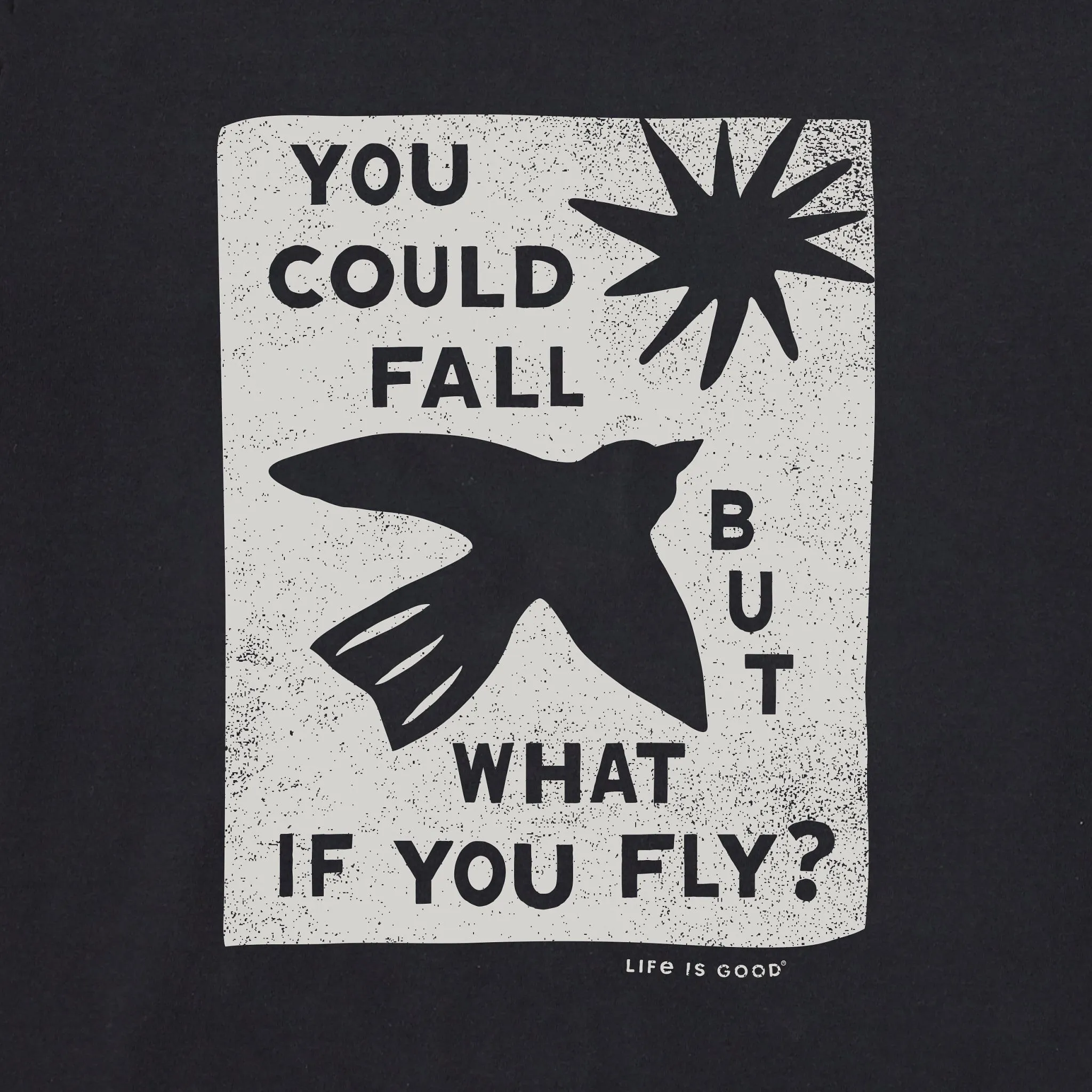 Men's But What if You Fly? Short Sleeve Crusher Tee Life is Good