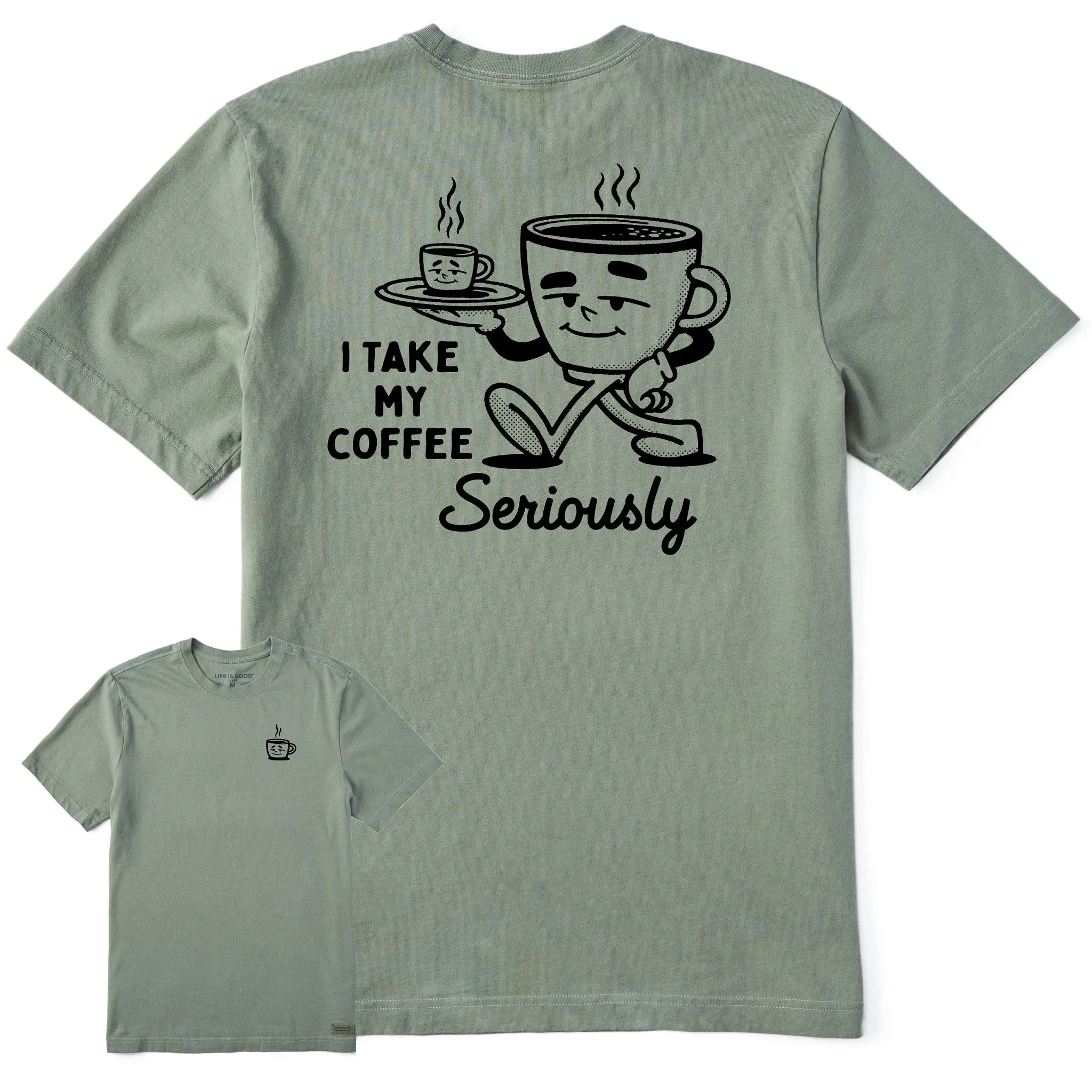 Men's Coffee Seriously Short Sleeve Tee Life is Good