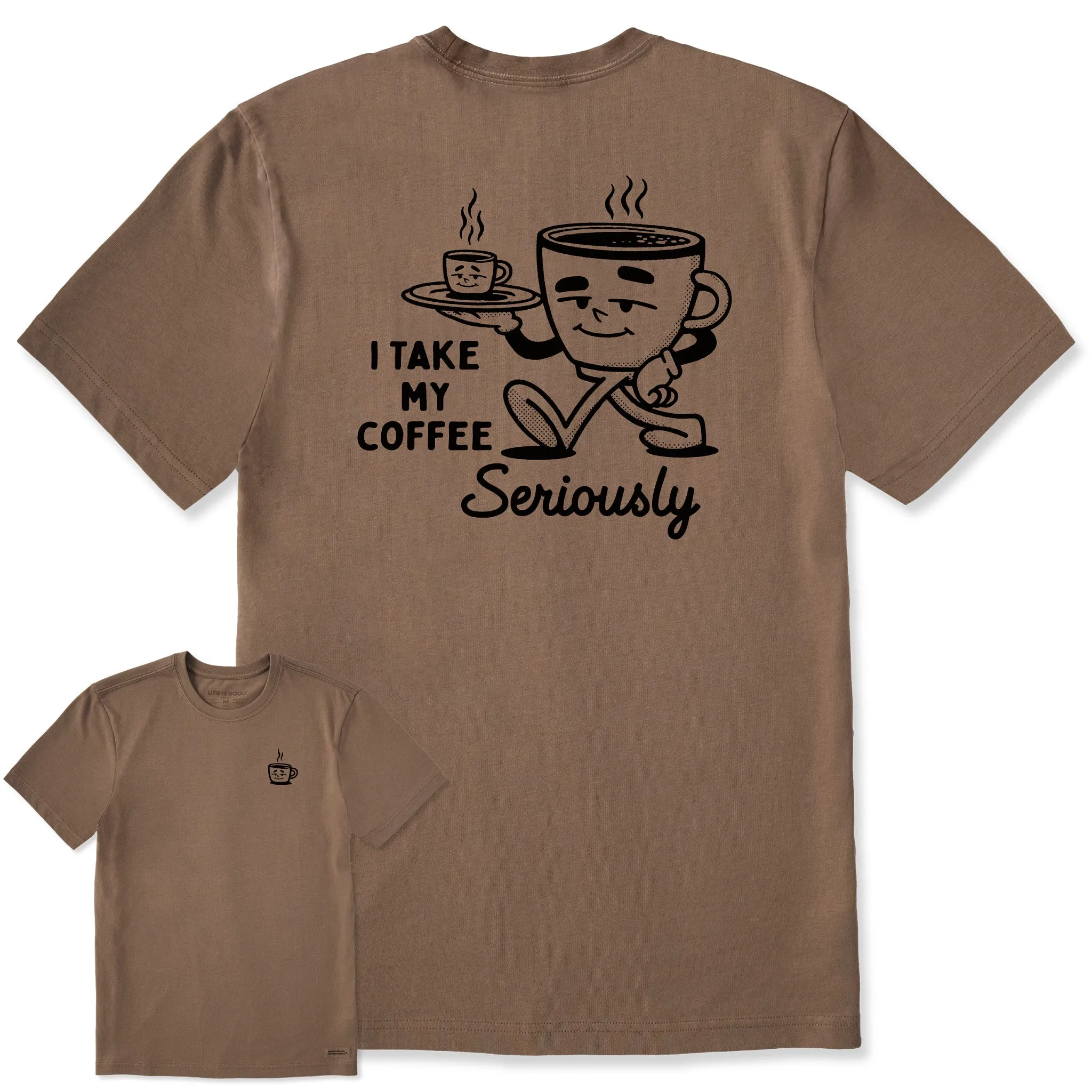 Men's Coffee Seriously Short Sleeve Tee Life is Good