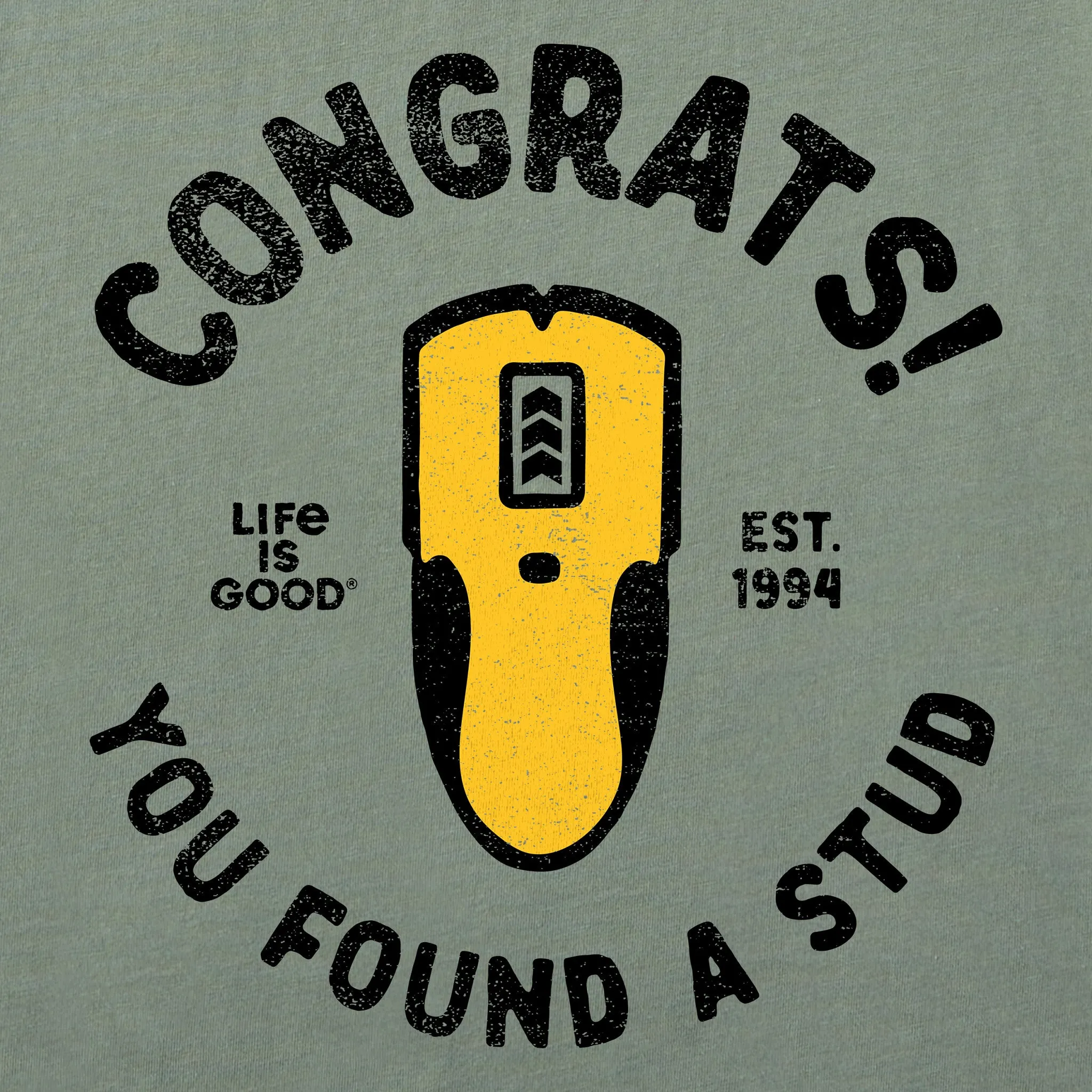 Men's Congrats You Found a Stud Short Sleeve Tee Life is Good