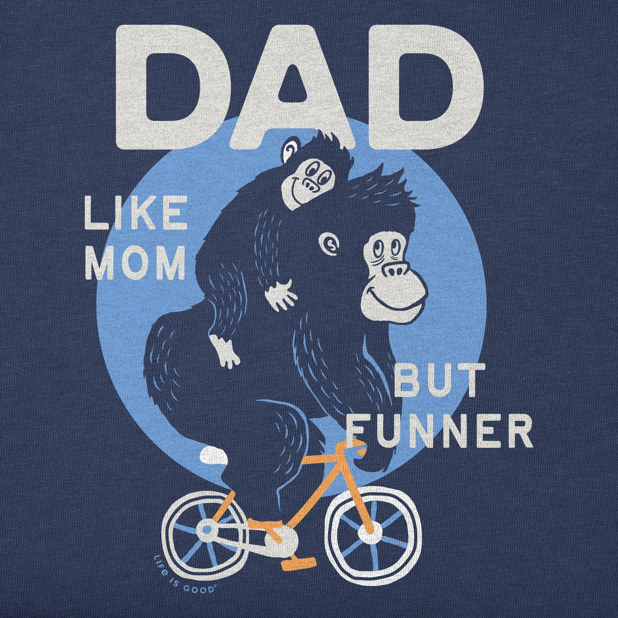 Men's Dad Like Mom but Funner Short Sleeve Tee Life is Good