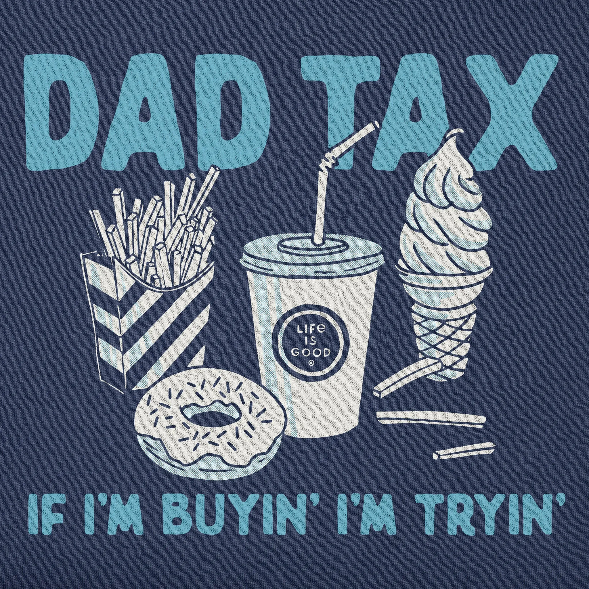 Men's Dad Tax Short Sleeve Tee Life is Good