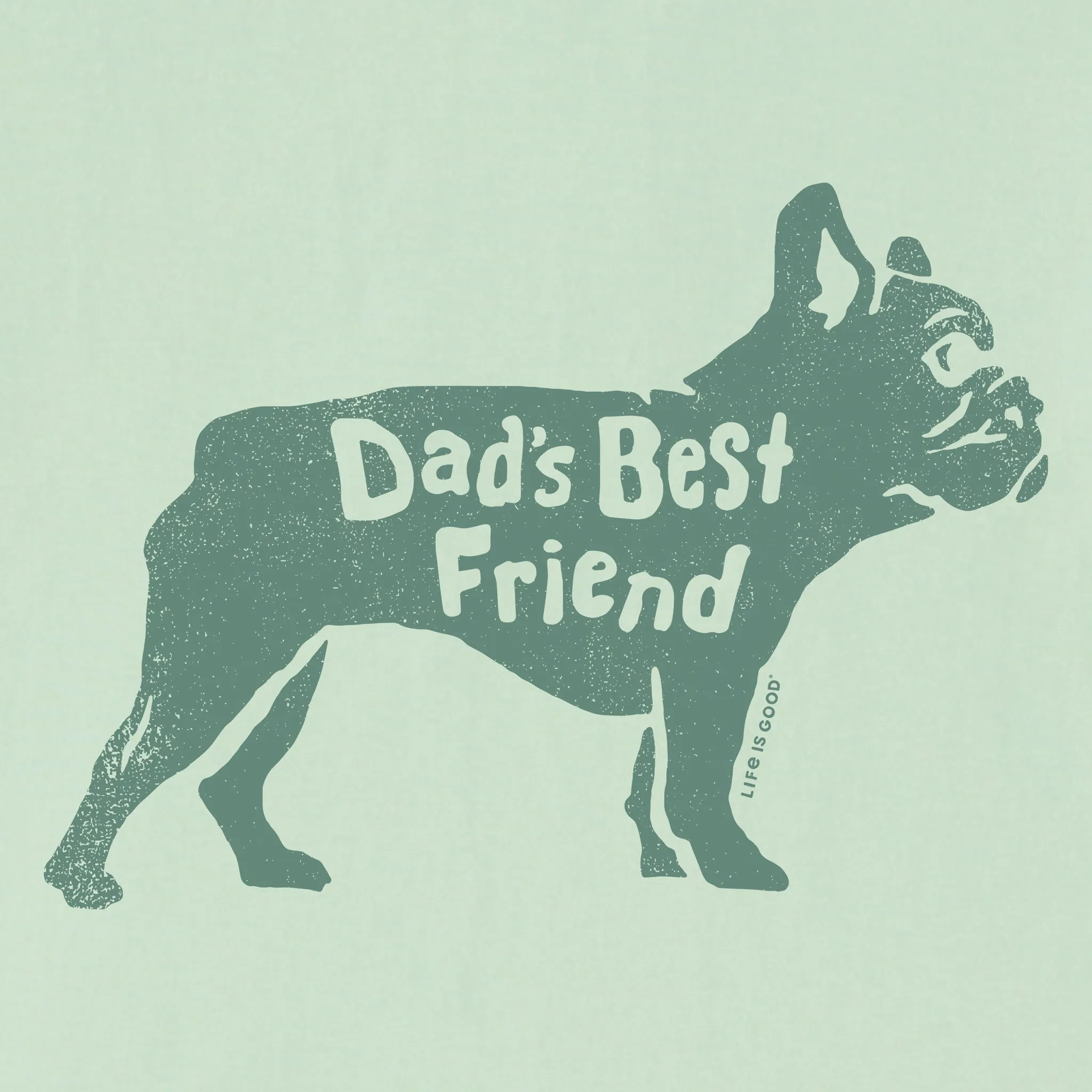 Men's Dads Best Friend Frenchie Short Sleeve Crusher Tee Life is Good