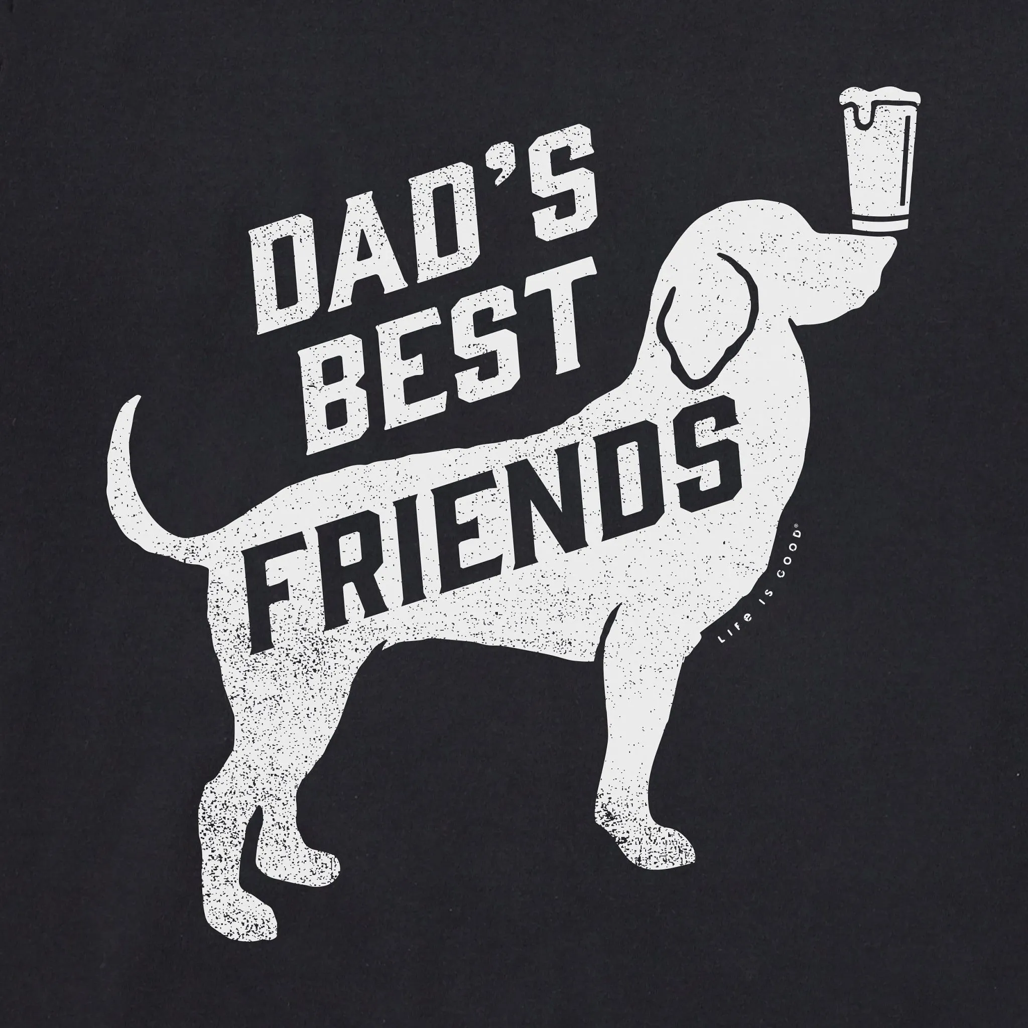 Men's Dads Best Friends Dog Beer Short Sleeve Tee Life is Good