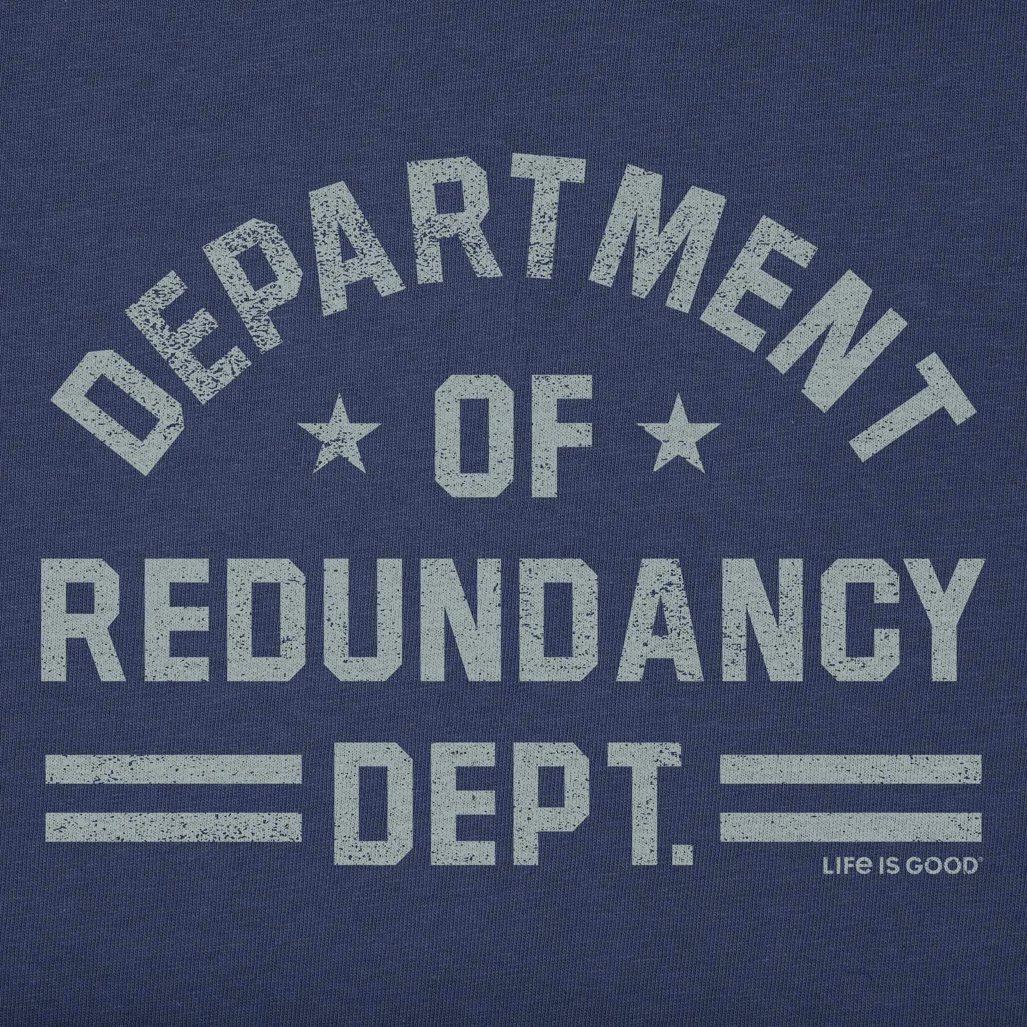 Men's Department of Redundancy Short Sleeve Tee Life is Good