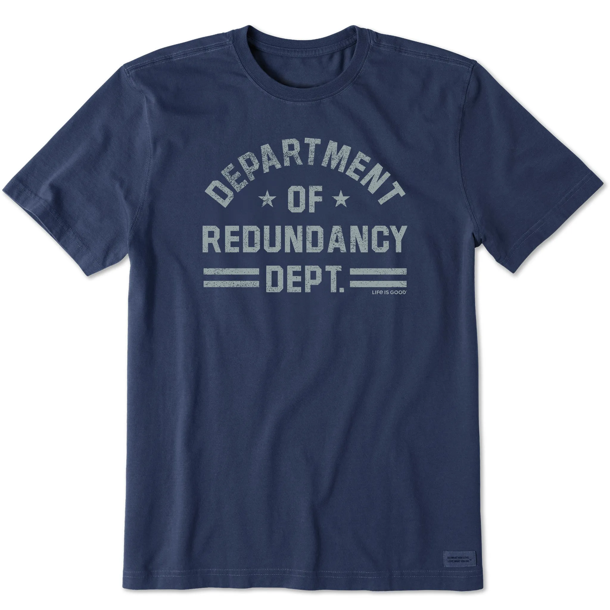 Men's Department of Redundancy Short Sleeve Tee Life is Good