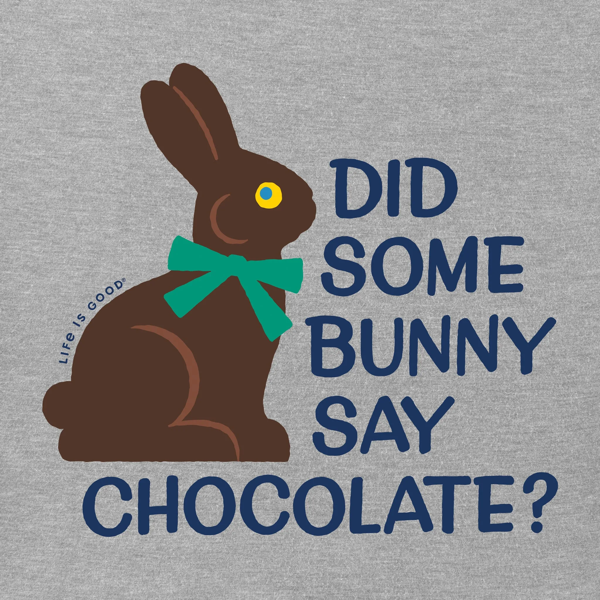 Men's Did Some Bunny Say Chocolate? Short Sleeve Tee Life is Good