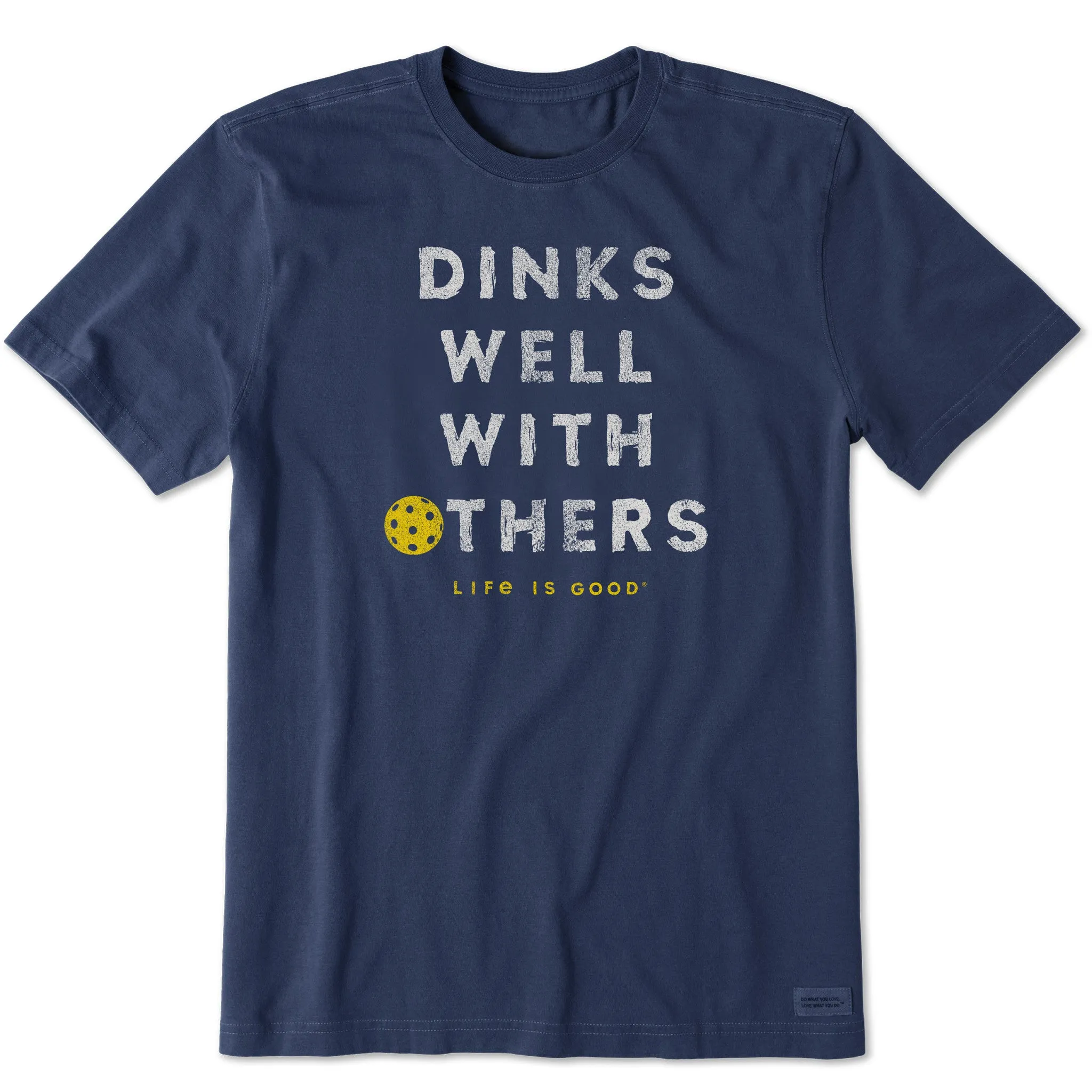 Men's Dinks Well With Others Pickleball Short Sleeve Tee Life is Good