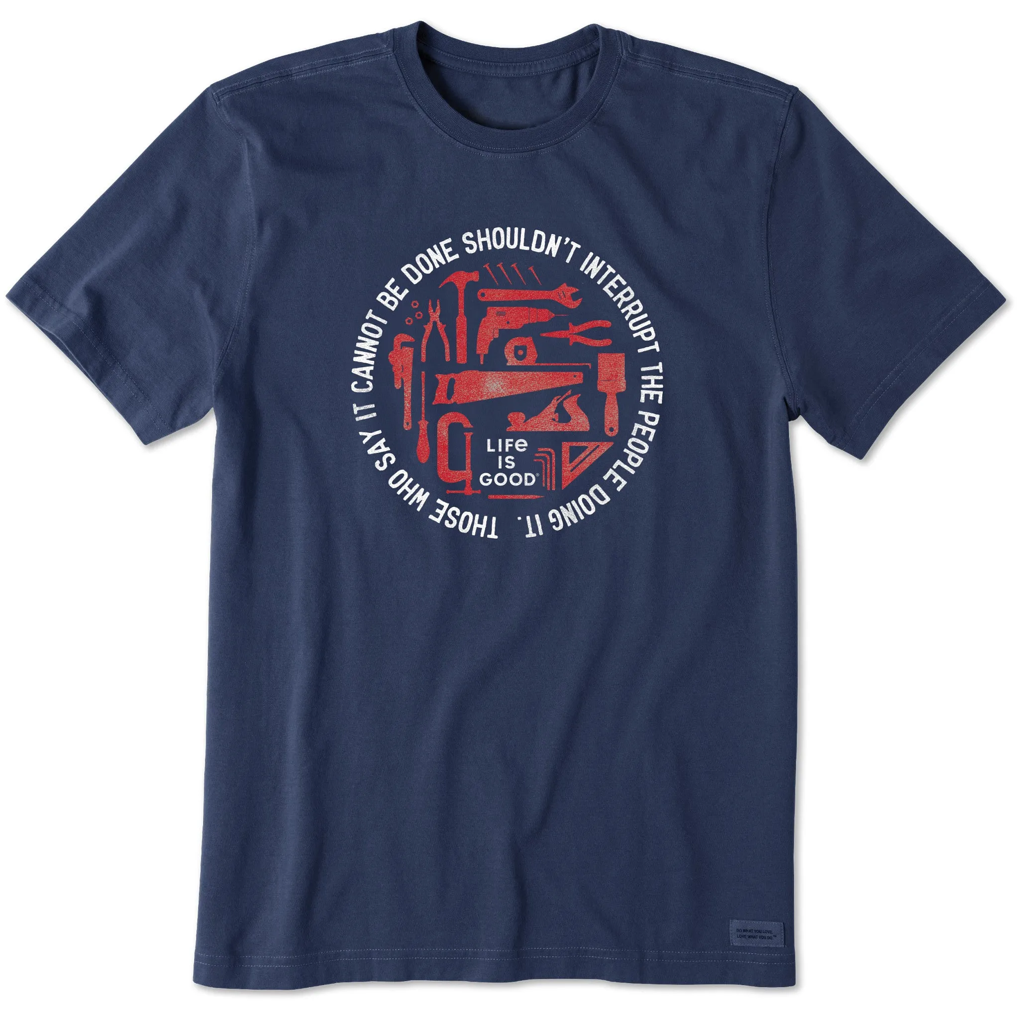 Men's Don't Interrupt Handyman Short Sleeve Crusher Tee Life is Good
