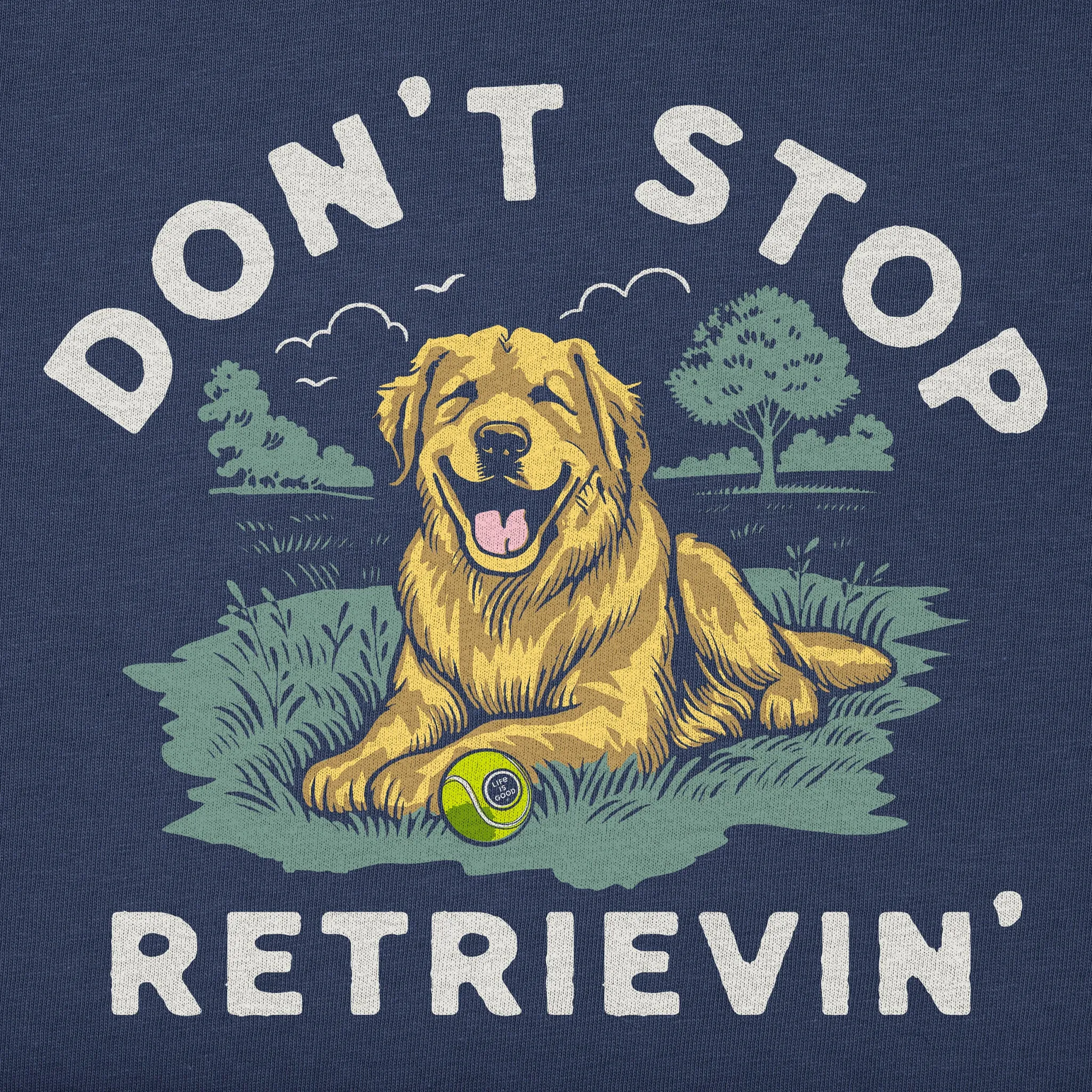 Men's Don't Stop Retrievin' Golden Short Sleeve Crusher Tee Life is Good