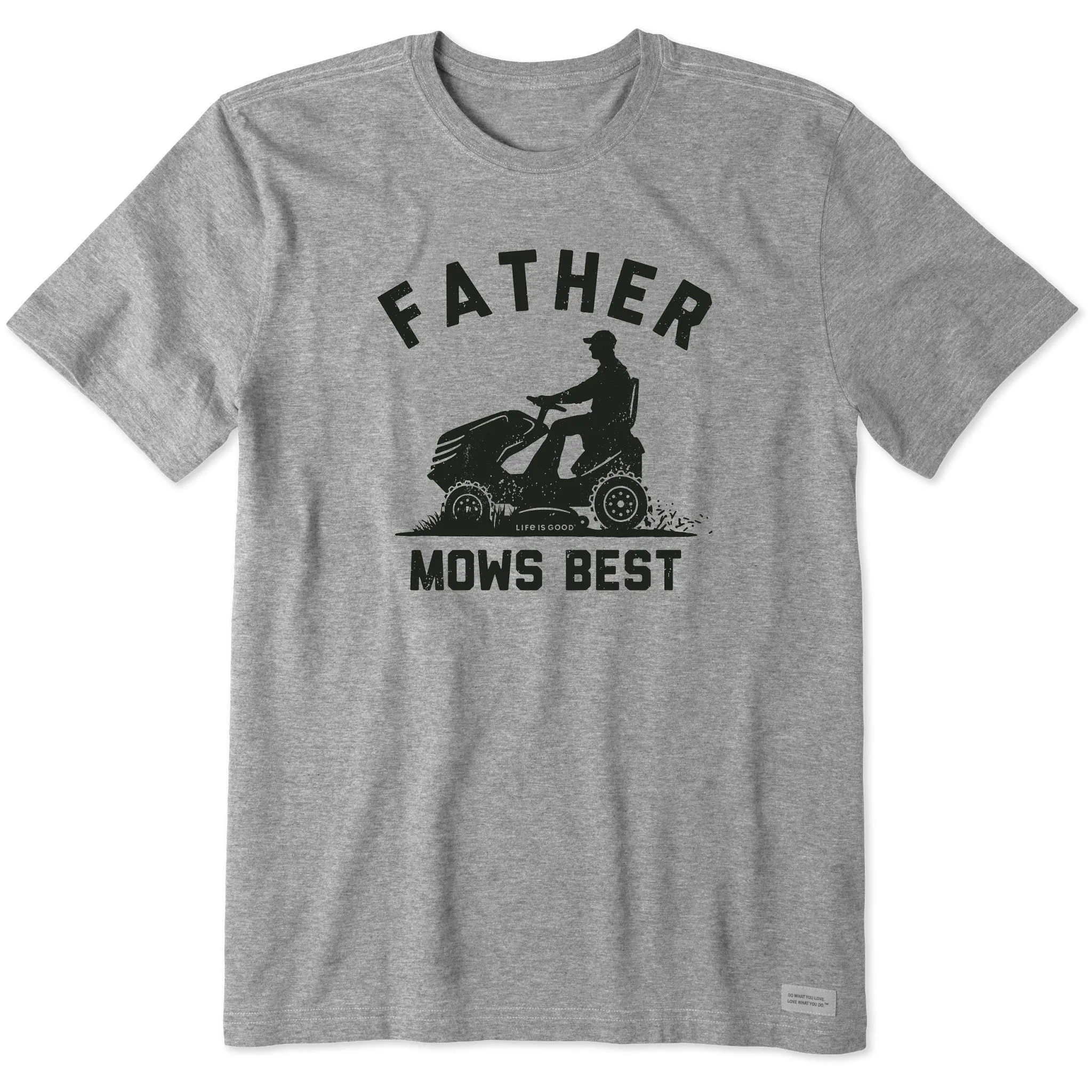 Men's Father Mows Best Mower Short Sleeve Tee Life is Good