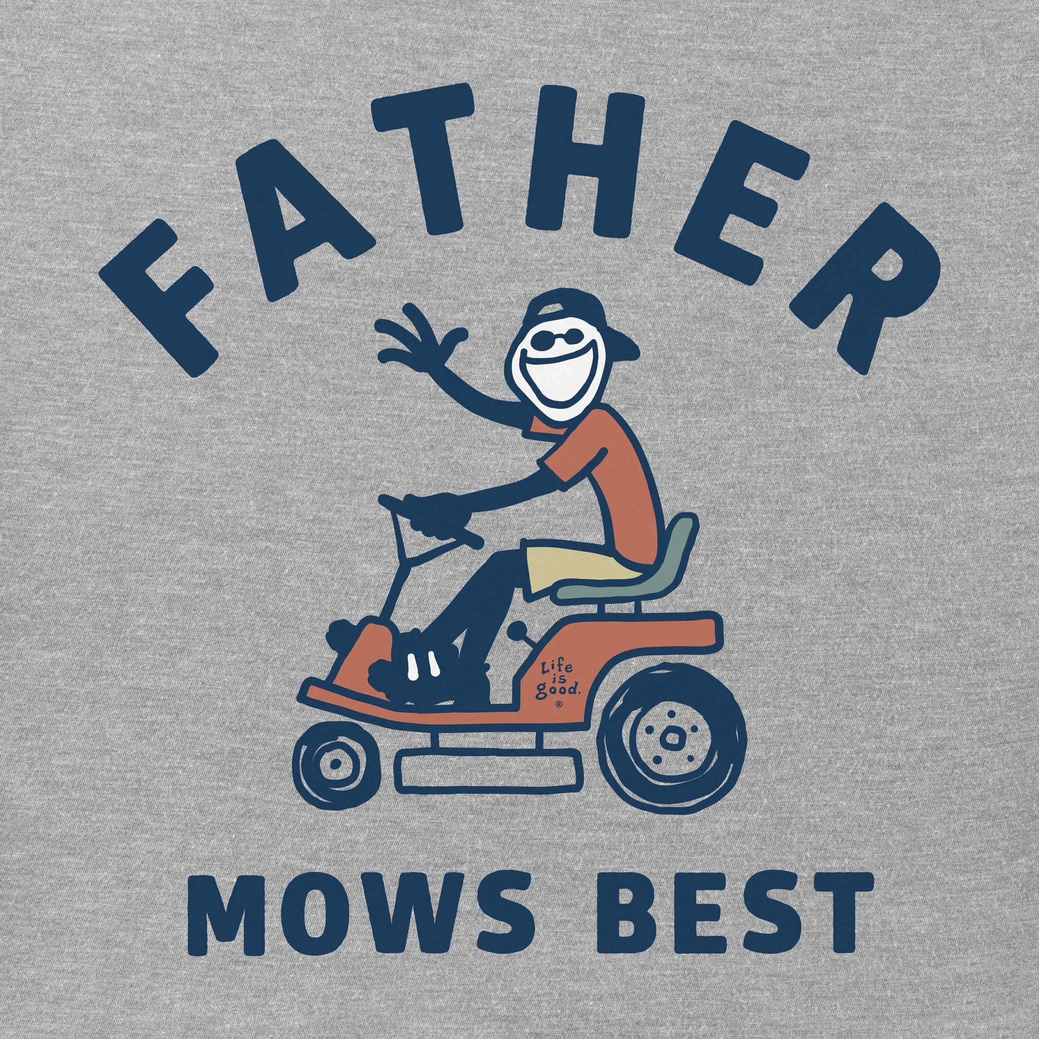 Men's Father Mows Best Rider Short Sleeve Tee Life is Good