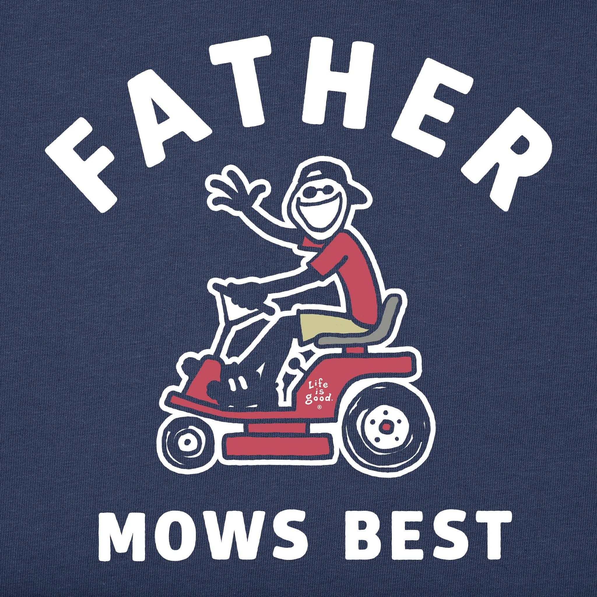 Men's Father Mows Best Rider Short Sleeve Tee Life is Good