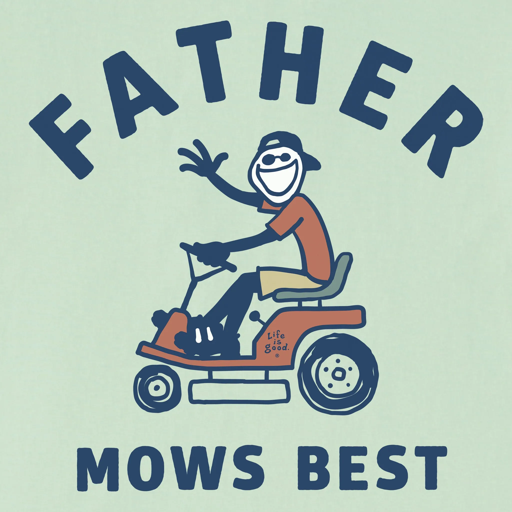 Men's Father Mows Best Rider Short Sleeve Tee Life is Good