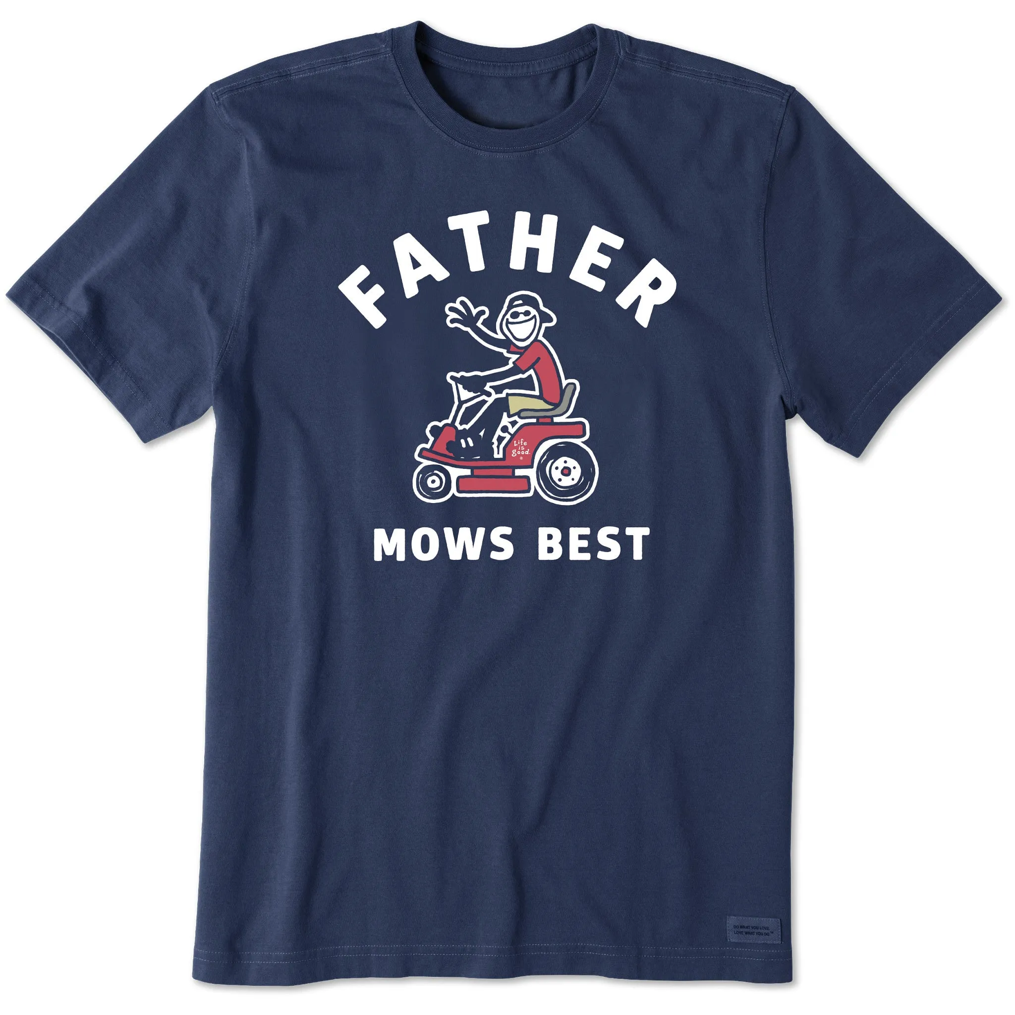 Men's Father Mows Best Rider Short Sleeve Tee Life is Good