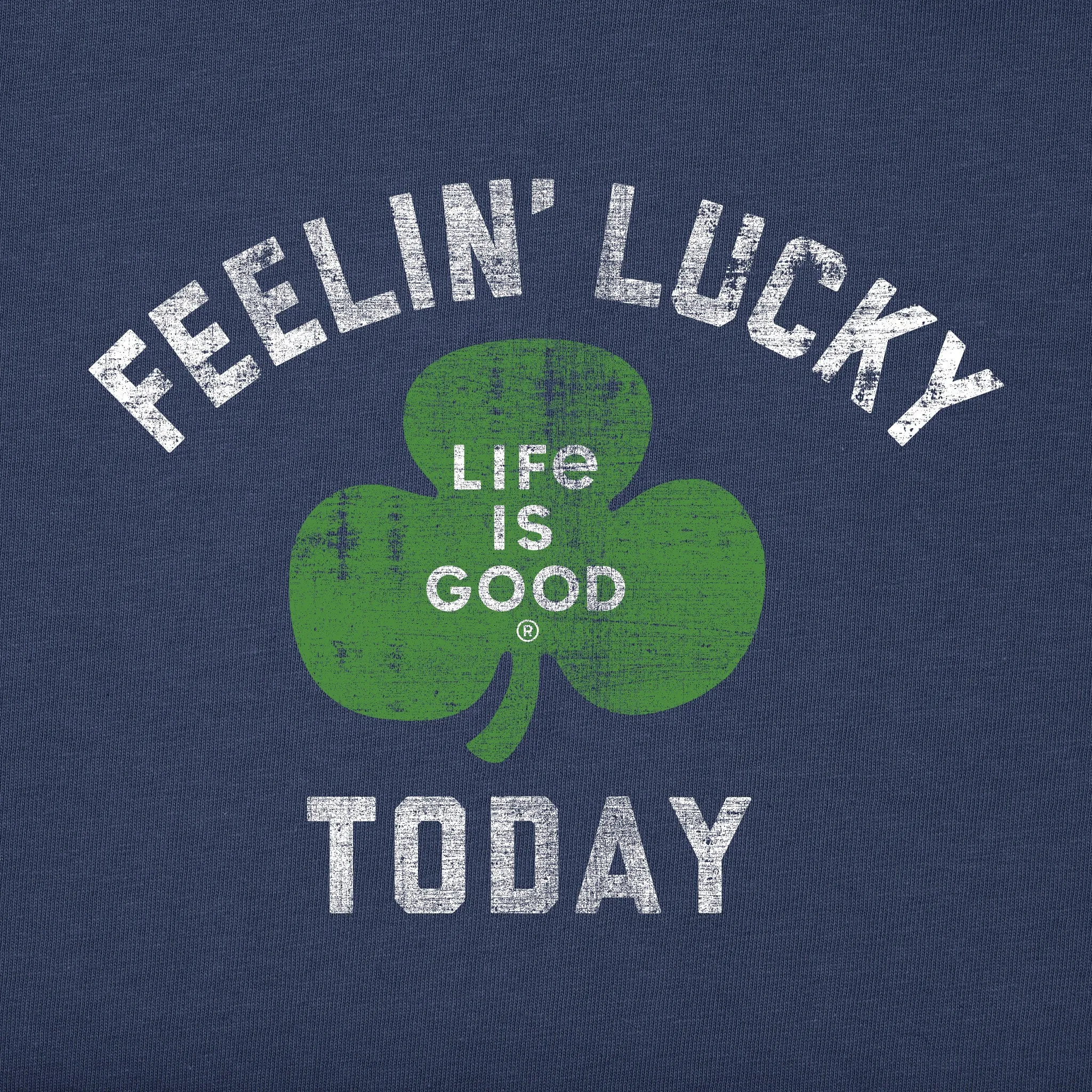 Men's Feelin' Lucky Today Short Sleeve Crusher Tee Life is Good