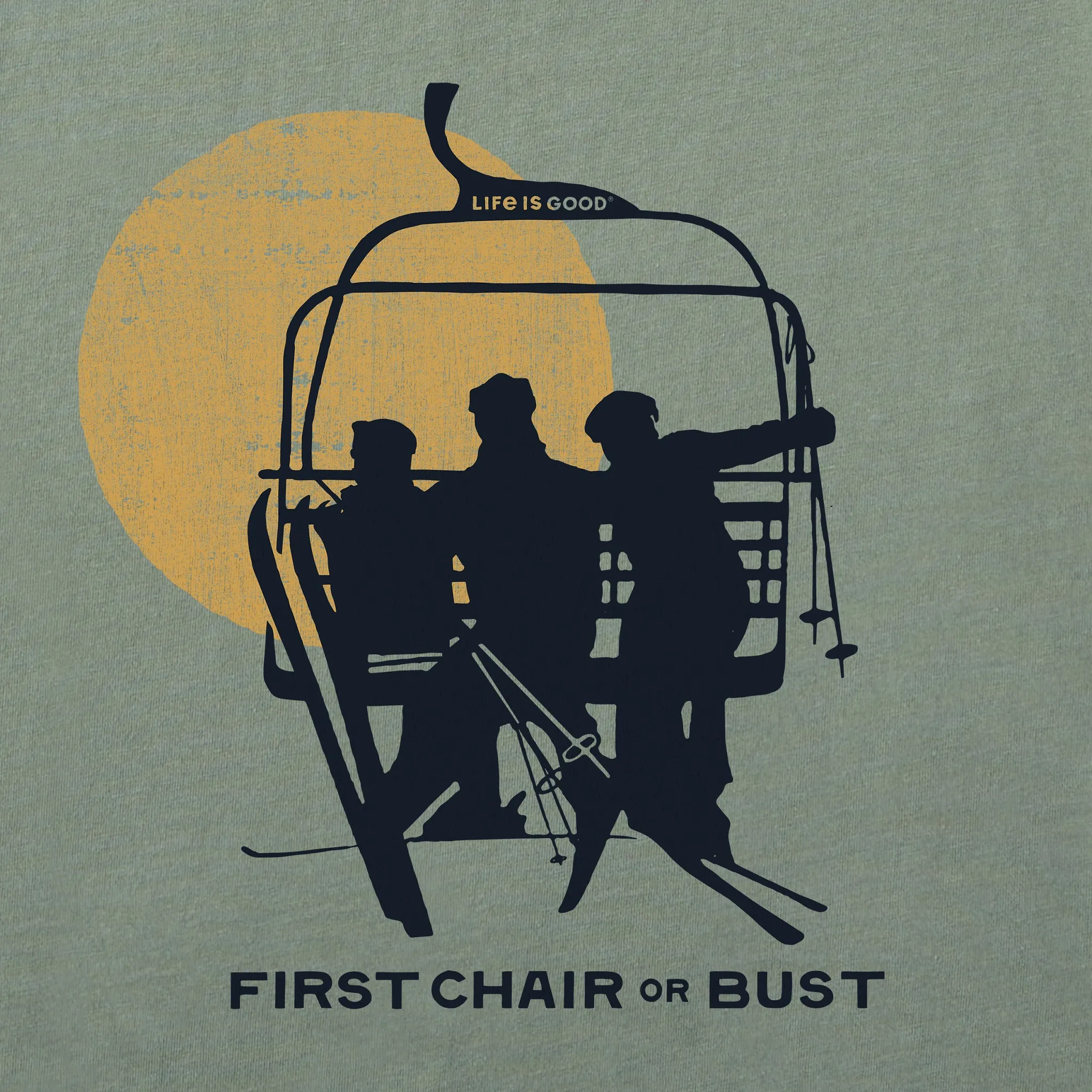 Men's First Chair or Bust Short Sleeve Crusher Tee Life is Good