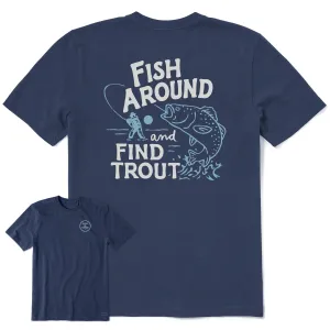 Men's Fish Around and Find Out Short Sleeve Crusher Tee Life is Good