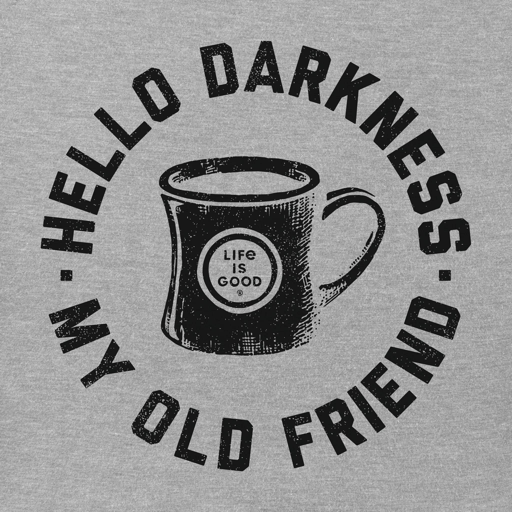 Men's Hello Darkness My Old Friend Short Sleeve Crusher Tee Life is Good