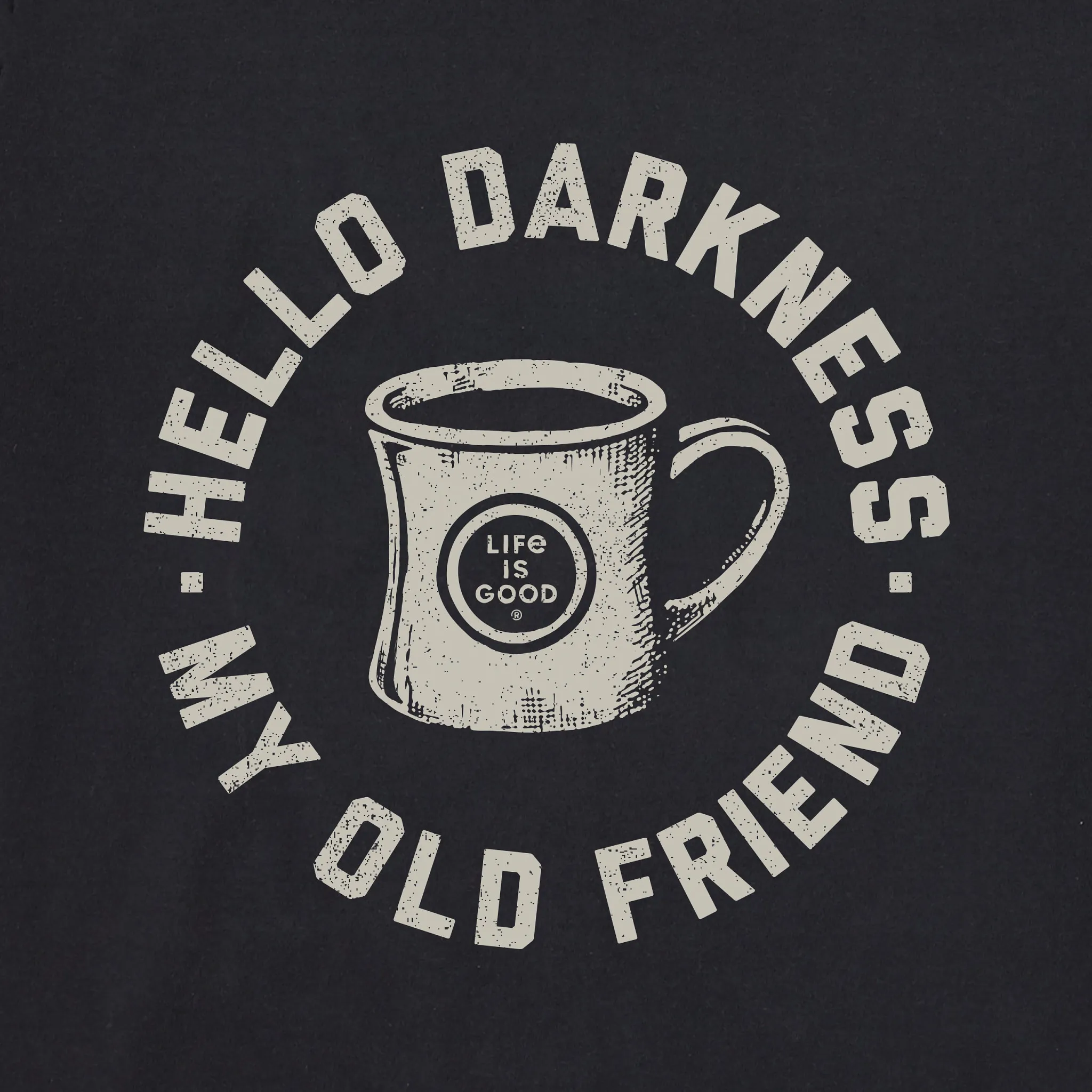 Men's Hello Darkness My Old Friend Short Sleeve Crusher Tee Life is Good
