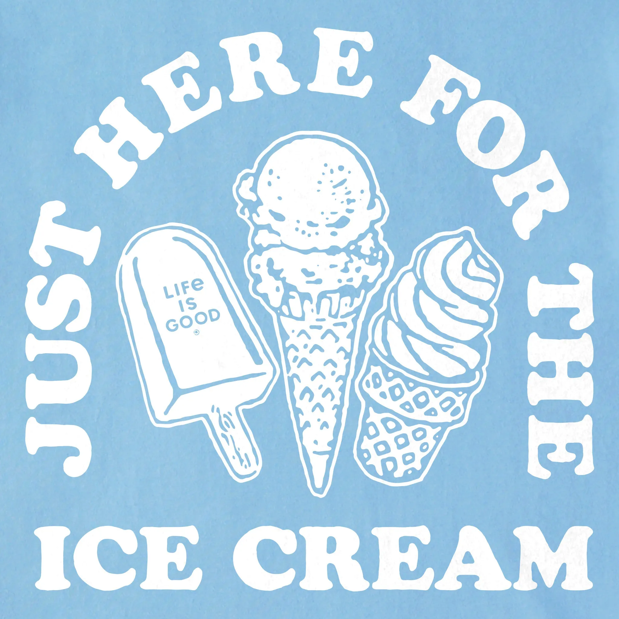 Men's Here for the Ice Cream Short Sleeve Tee Life is Good