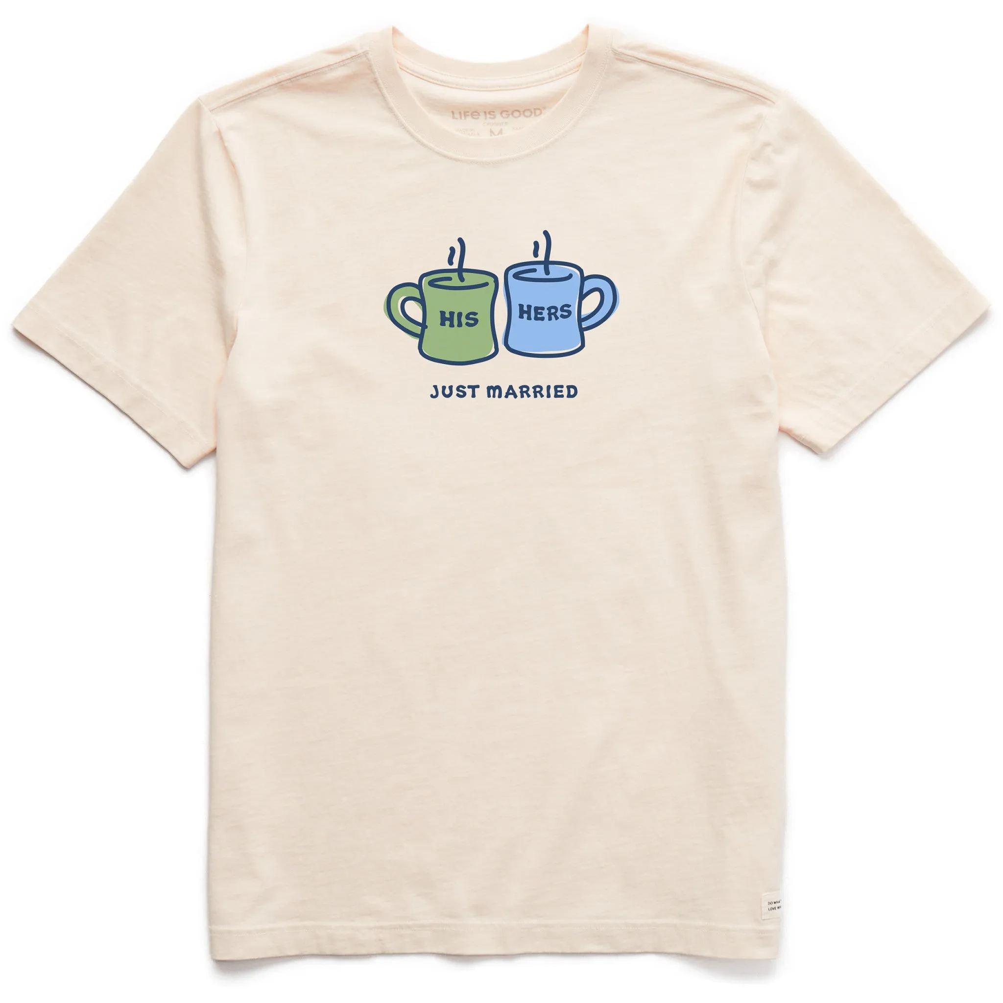 Men's His Hers Just Married Mugs Short Sleeve Crusher Tee Life is Good