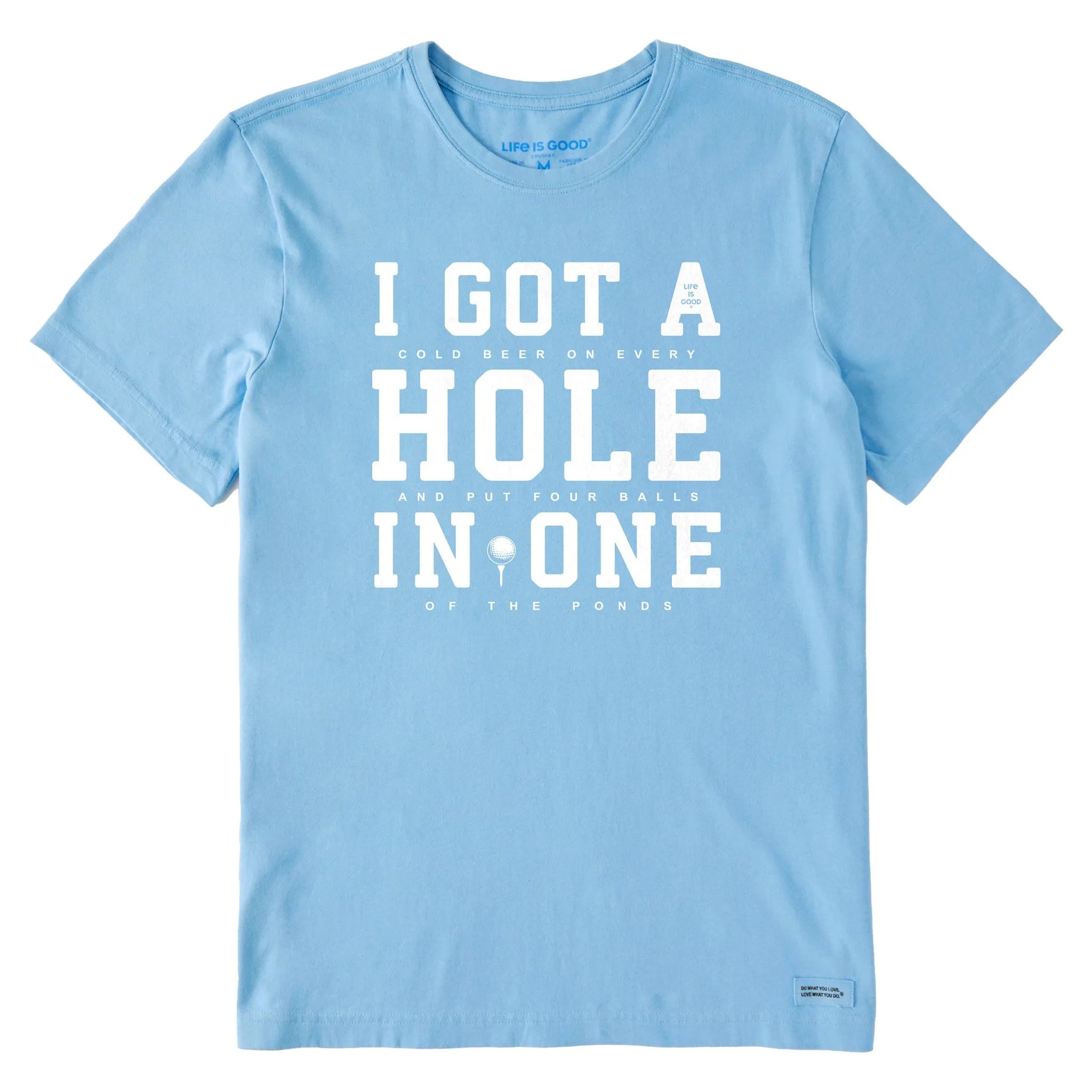 Men's I Got a Hole in One Short Sleeve Tee Life is Good