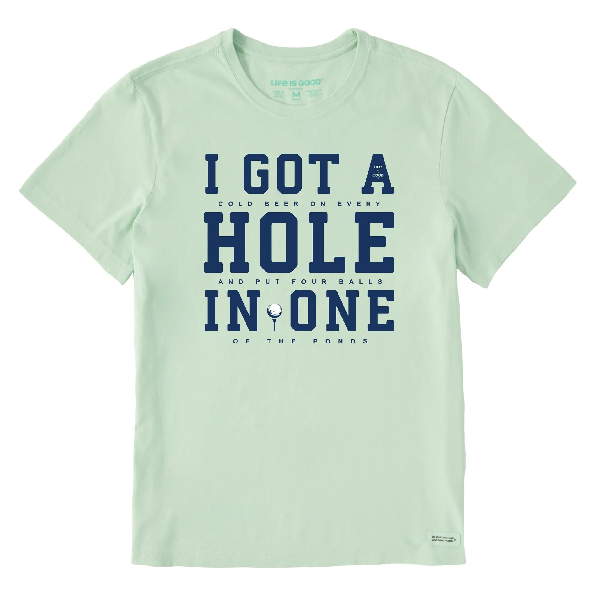 Men's I Got a Hole in One Short Sleeve Tee Life is Good