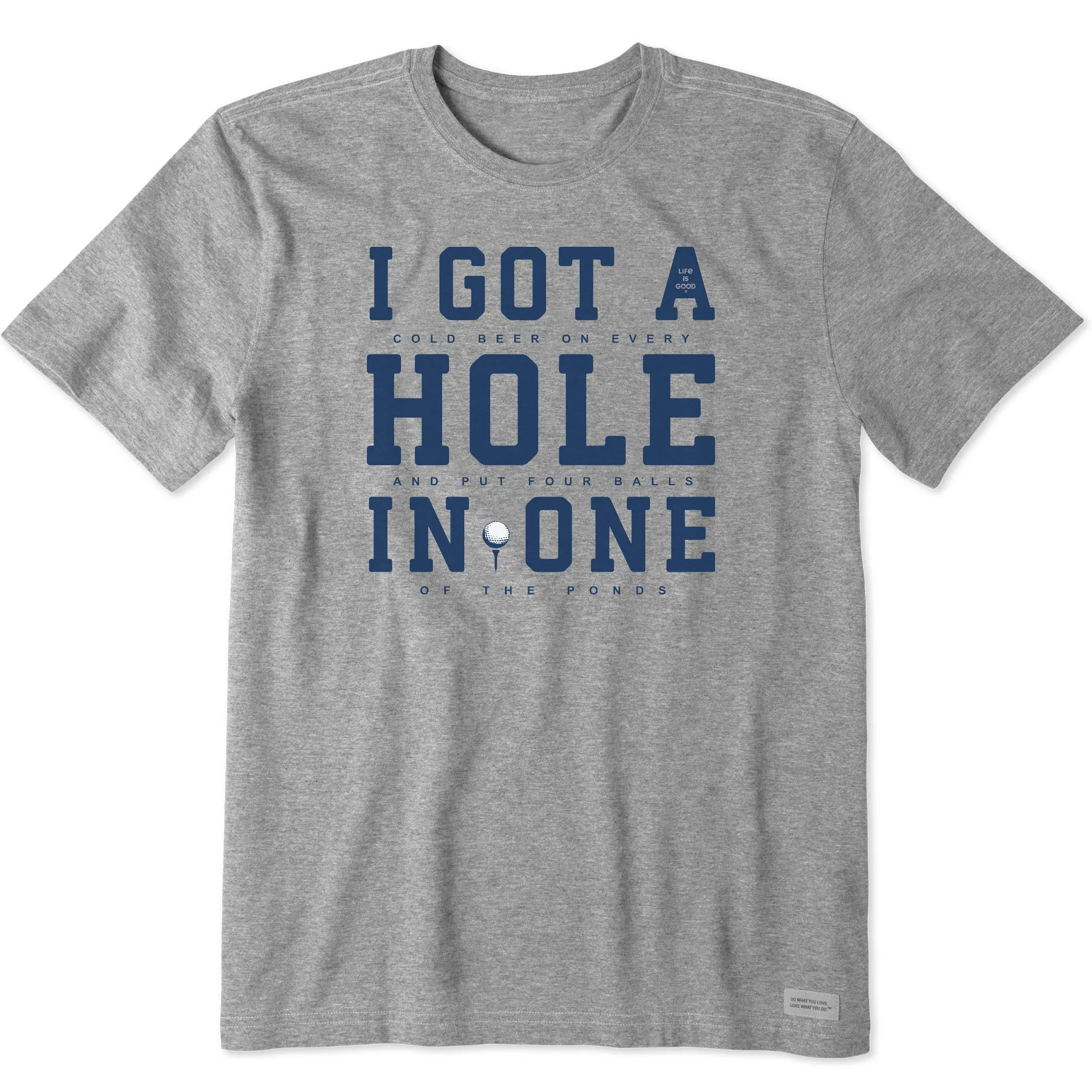 Men's I Got a Hole in One Short Sleeve Tee Life is Good
