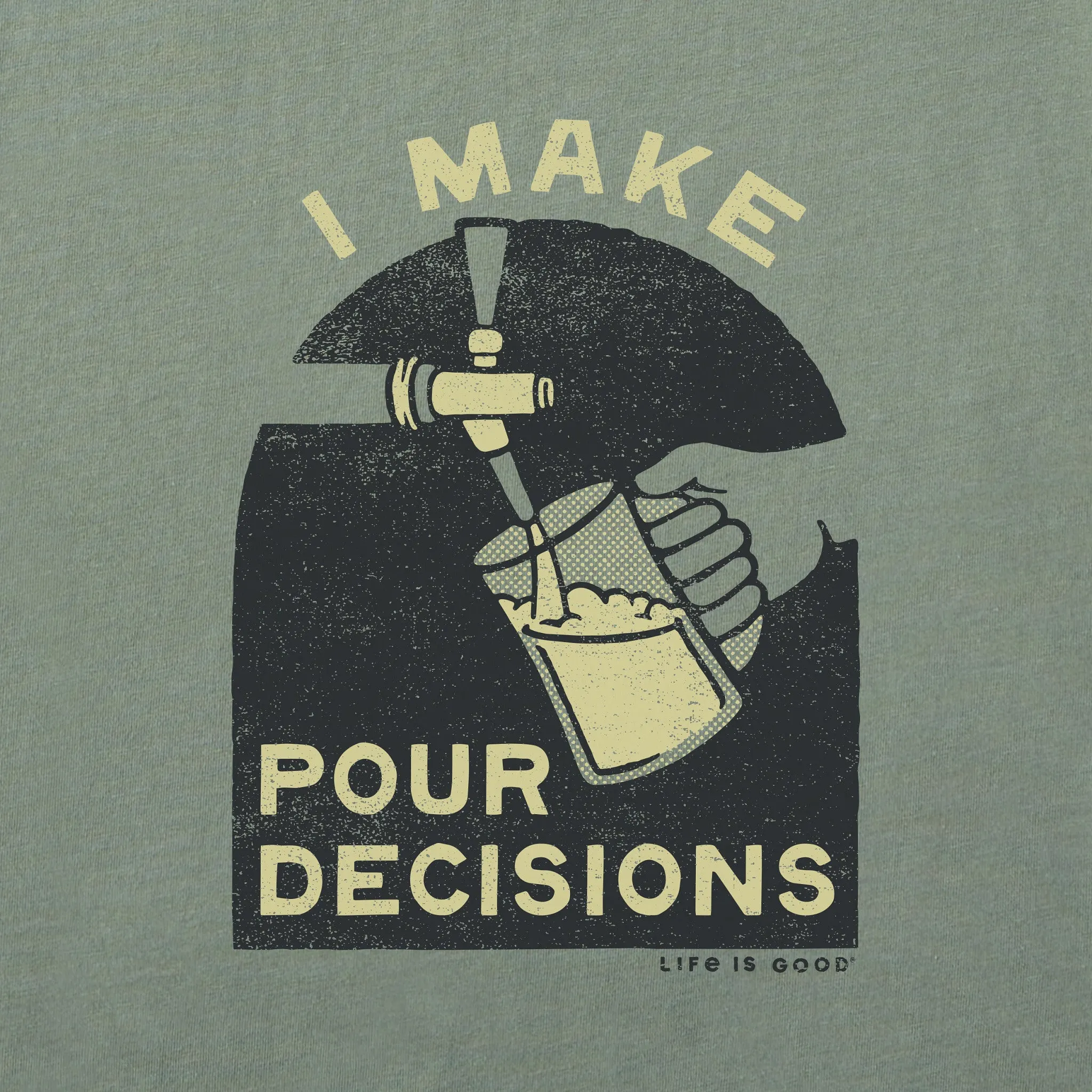 Men's I Make Pour Decisions Short Sleeve Tee Life is Good