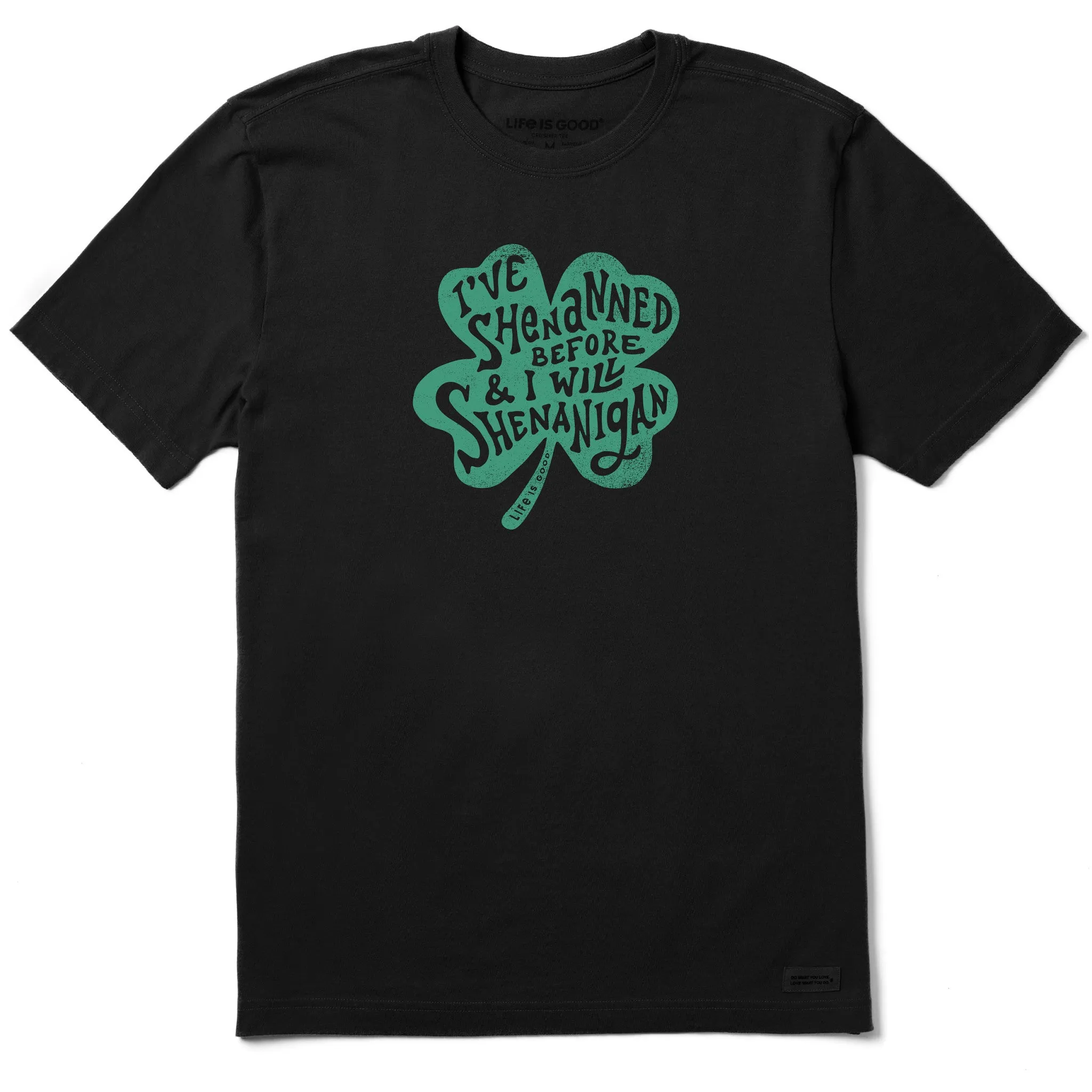 Men's I Will Shenanigan Short Sleeve Crusher Tee Life is Good
