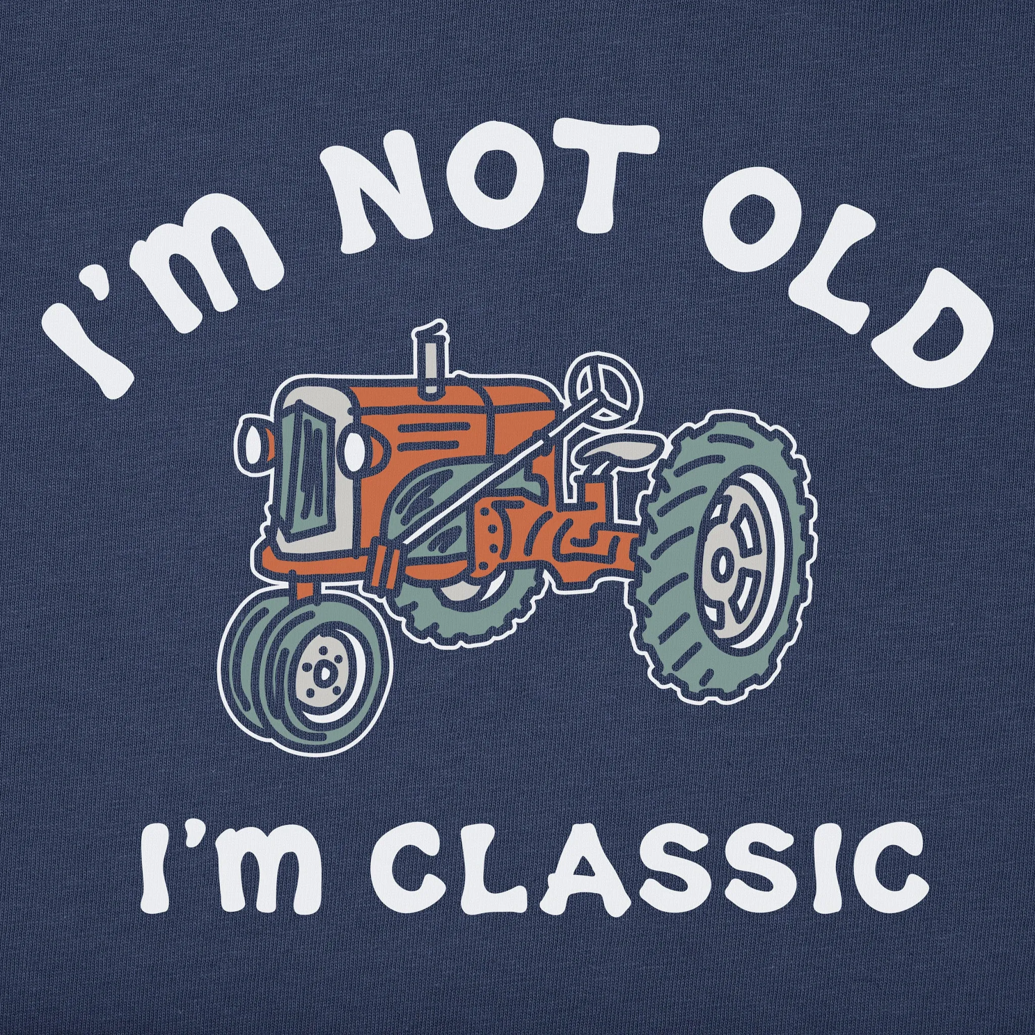 Men's Im not Old Classic Tractor Short Sleeve Tee Life is Good