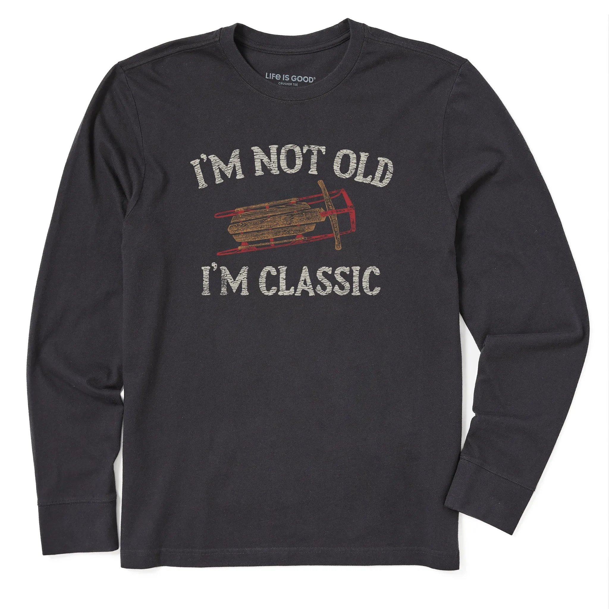 Men's I'm Not Old Sled Long Sleeve Crusher Tee Life is Good