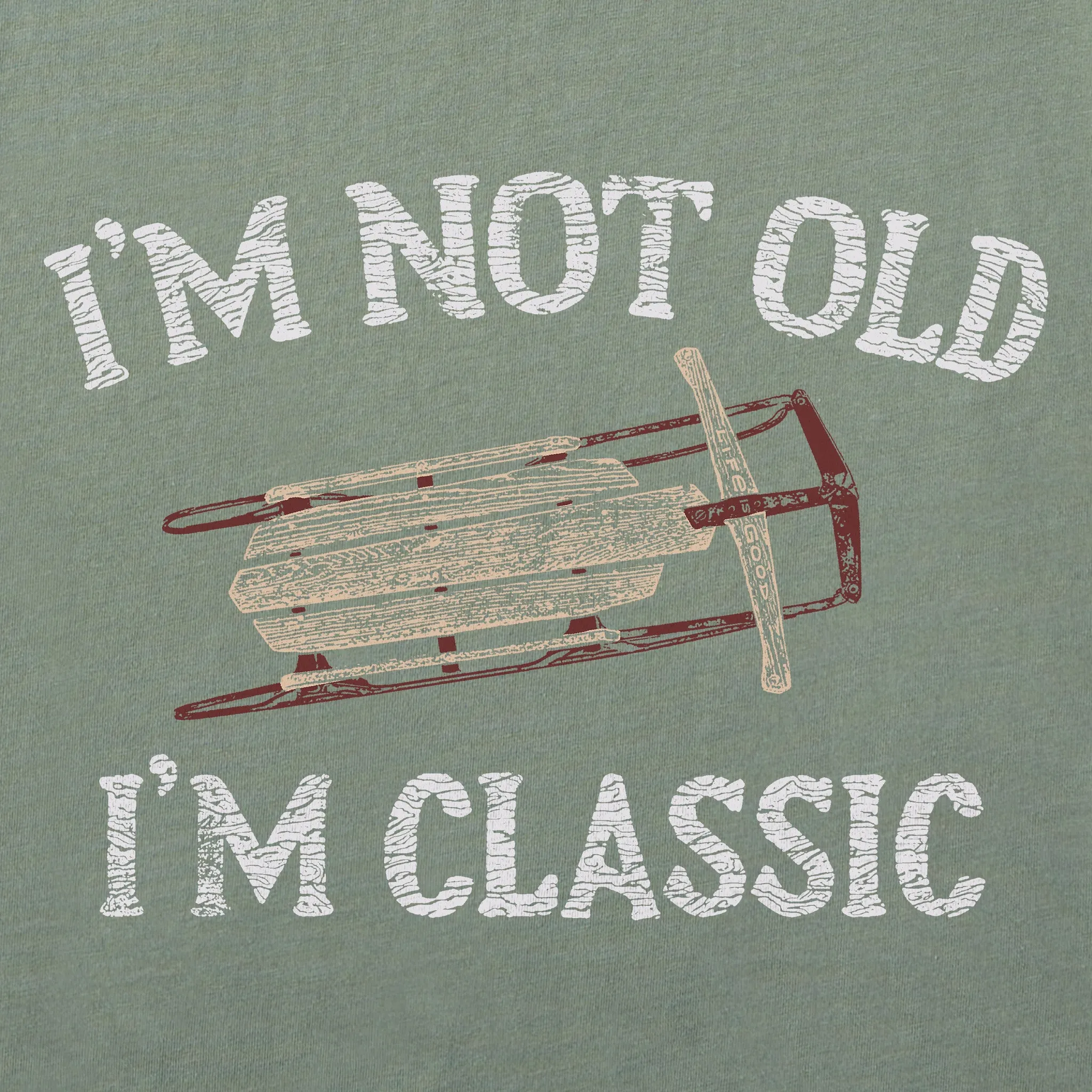 Men's I'm Not Old Sled Long Sleeve Crusher Tee Life is Good