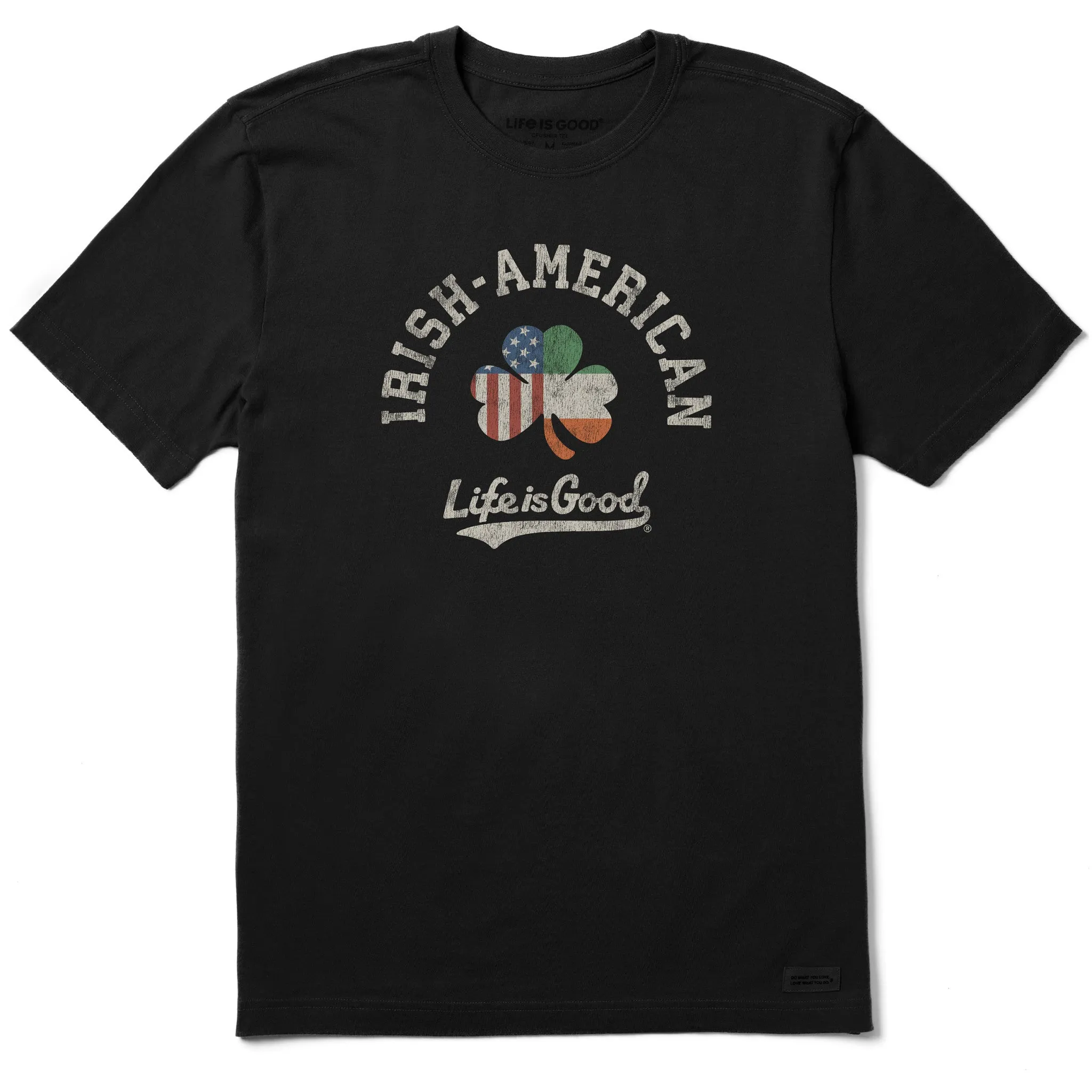 Men's Irish-American Clover Short Sleeve Crusher Tee Life is Good