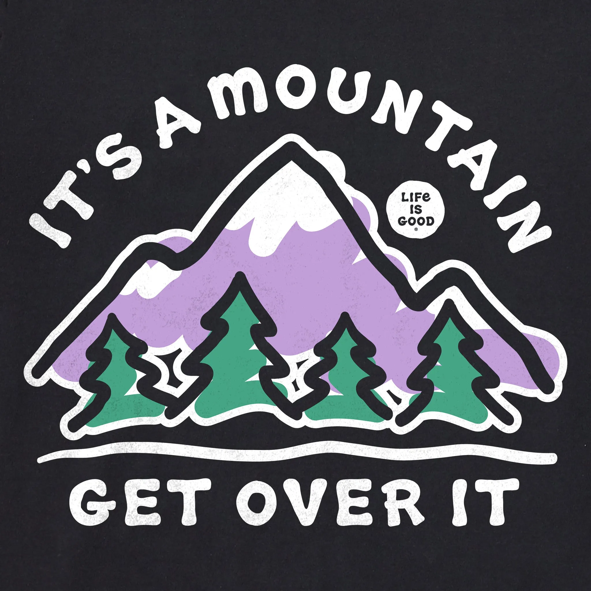 Men's It's a Mountain Get Over It Short Sleeve Tee Life is Good
