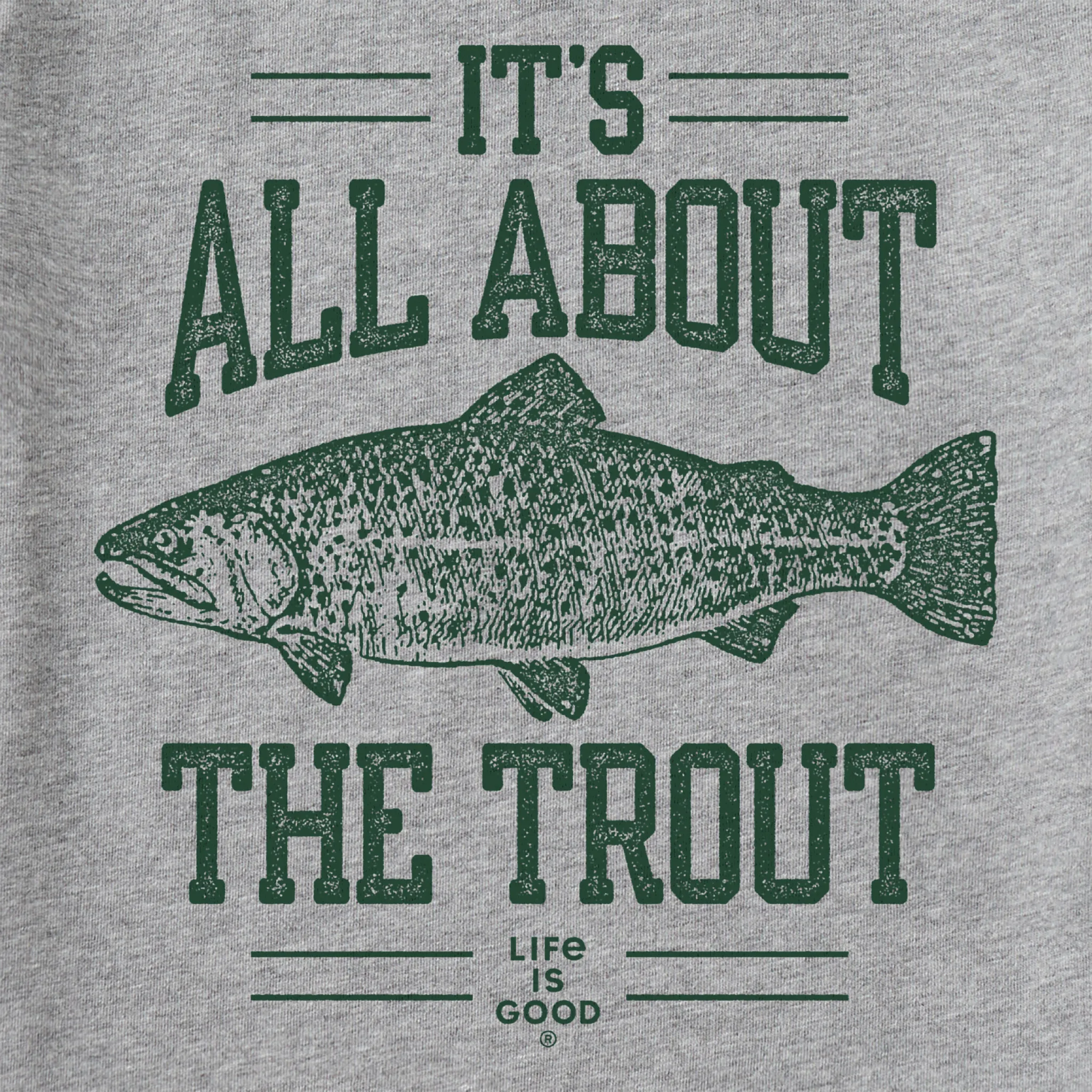 Men's It's All About the Trout Short Sleeve Crusher Tee Life is Good