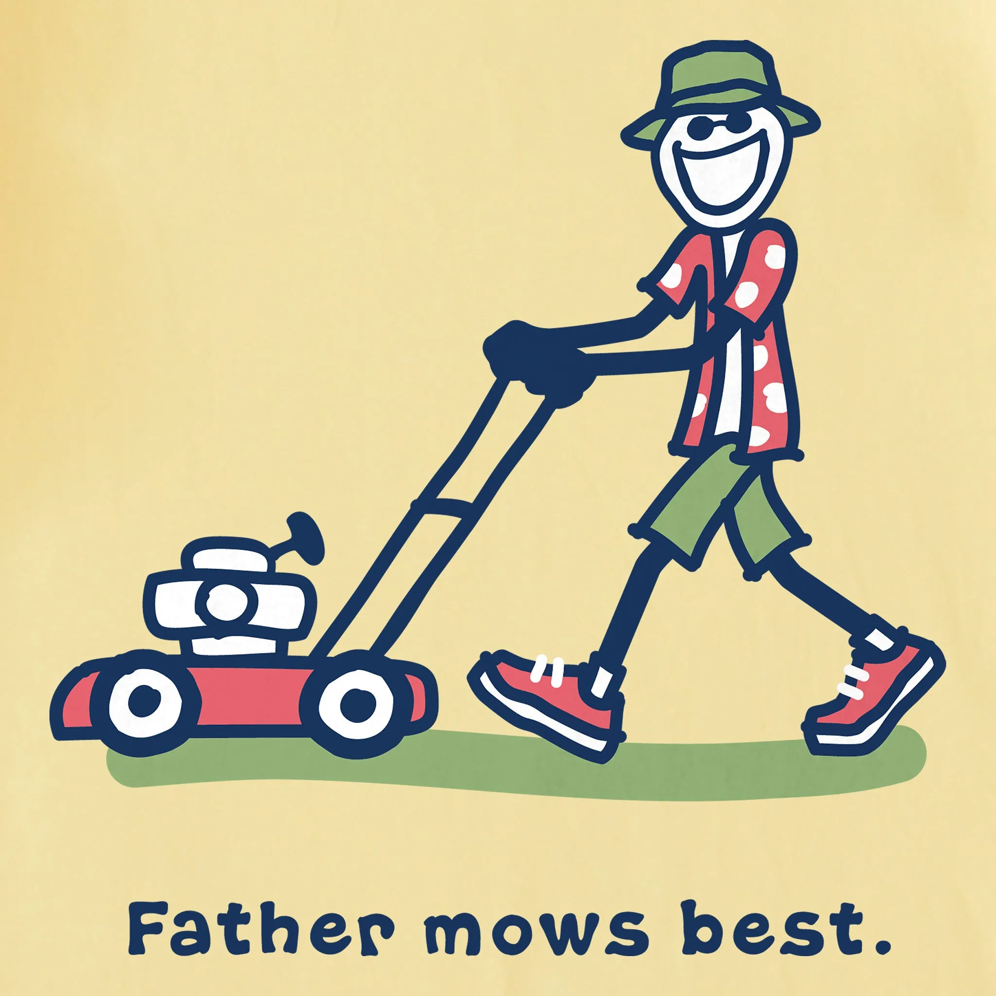 Men's Jake Father Mows Best Push Mower Short Sleeve Tee Life is Good