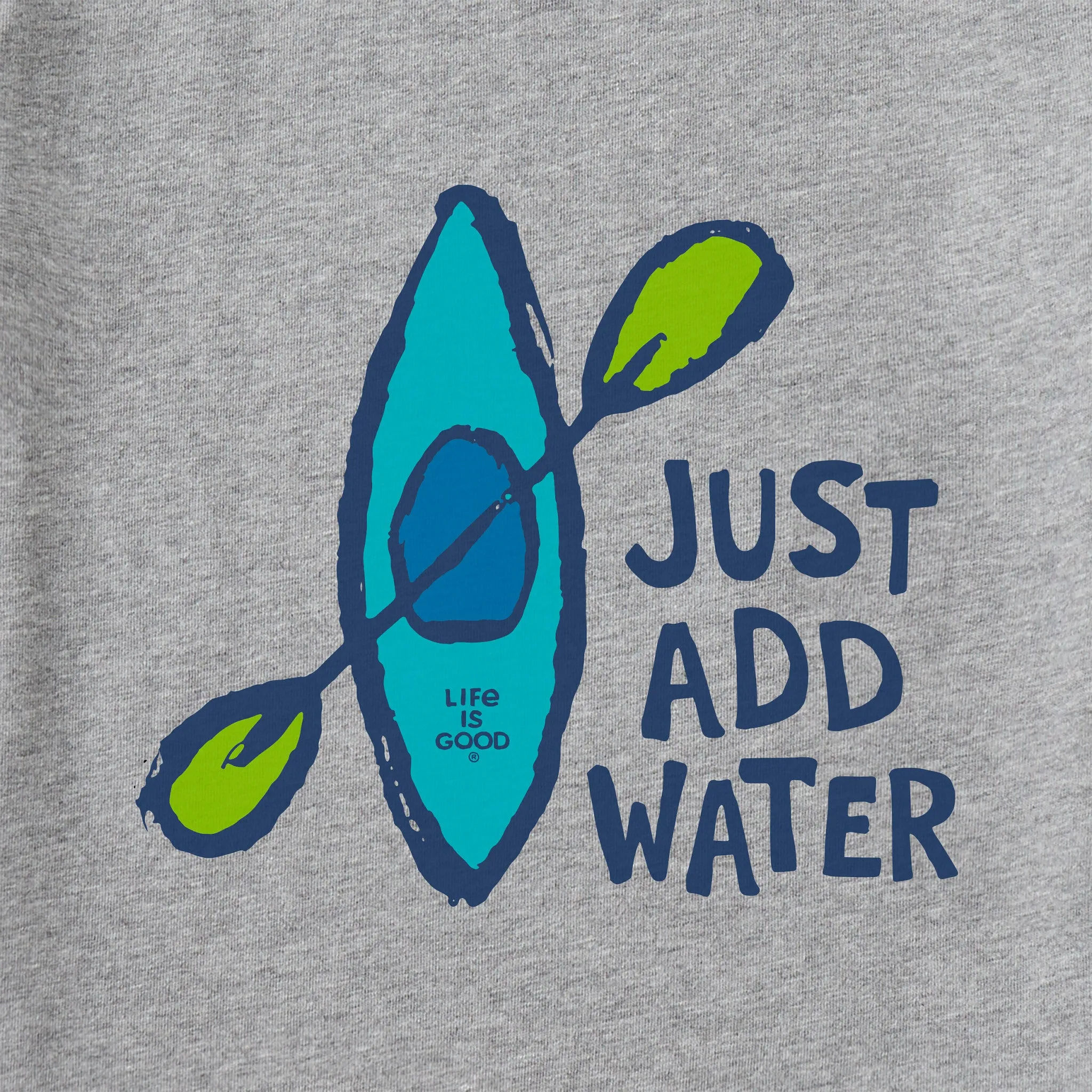 Men's Just Add Water Kayak Hand Drawn Short Sleeve Crusher Tee Life is Good