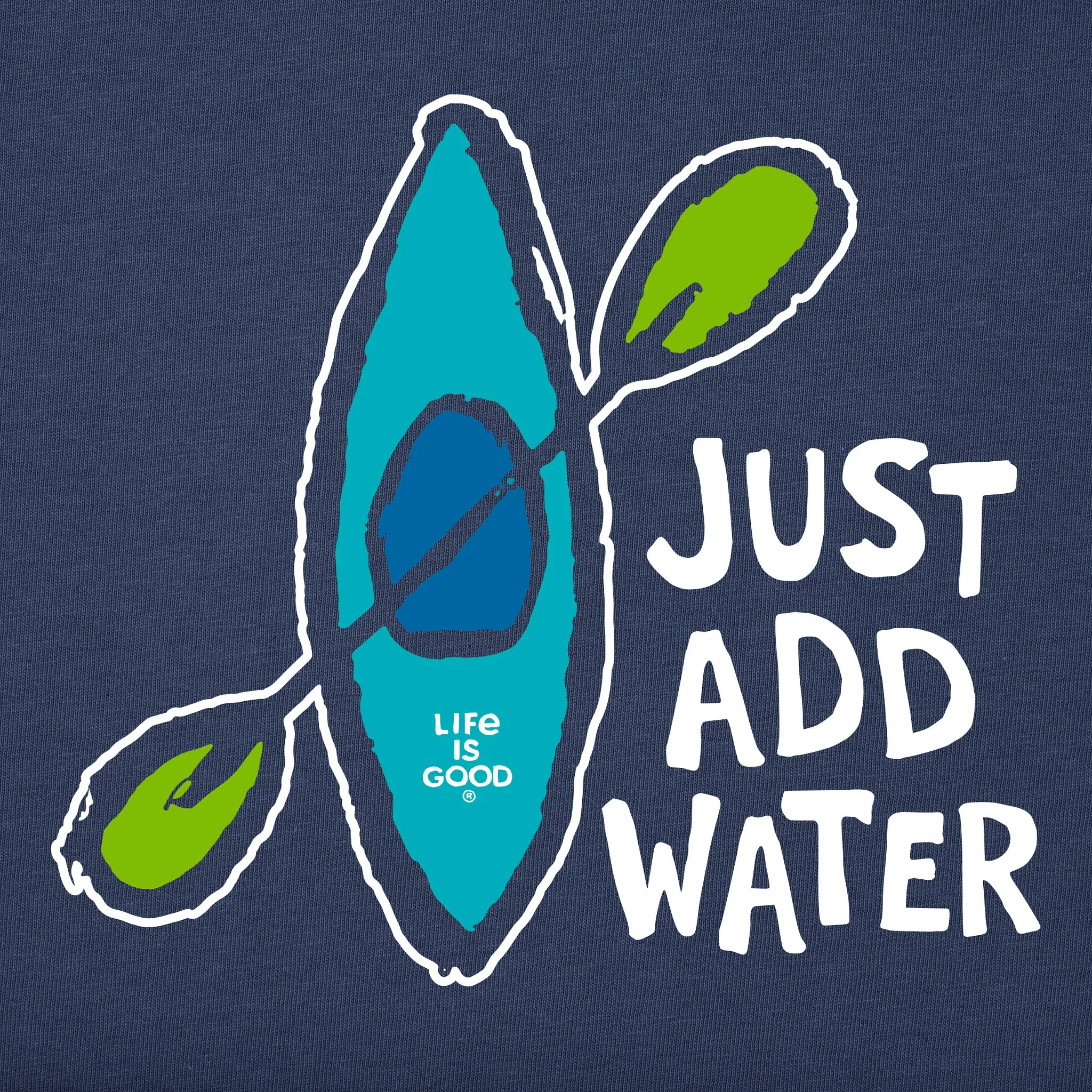 Men's Just Add Water Kayak Hand Drawn Short Sleeve Crusher Tee Life is Good
