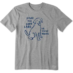 Men's Love Labs or You're Wrong Short Sleeve Tee Life is Good
