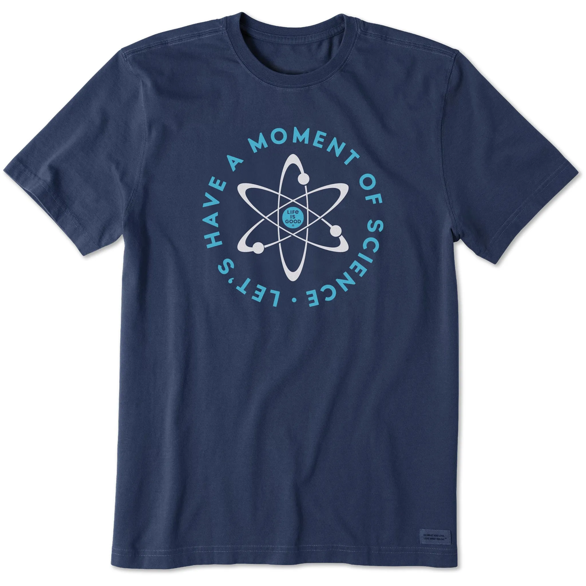 Men's Moment of Science Short Sleeve Crusher Tee Life is Good