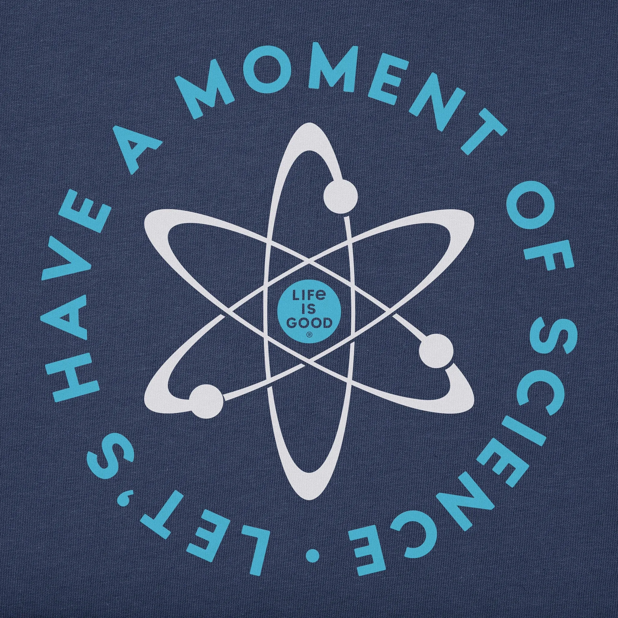 Men's Moment of Science Short Sleeve Crusher Tee Life is Good