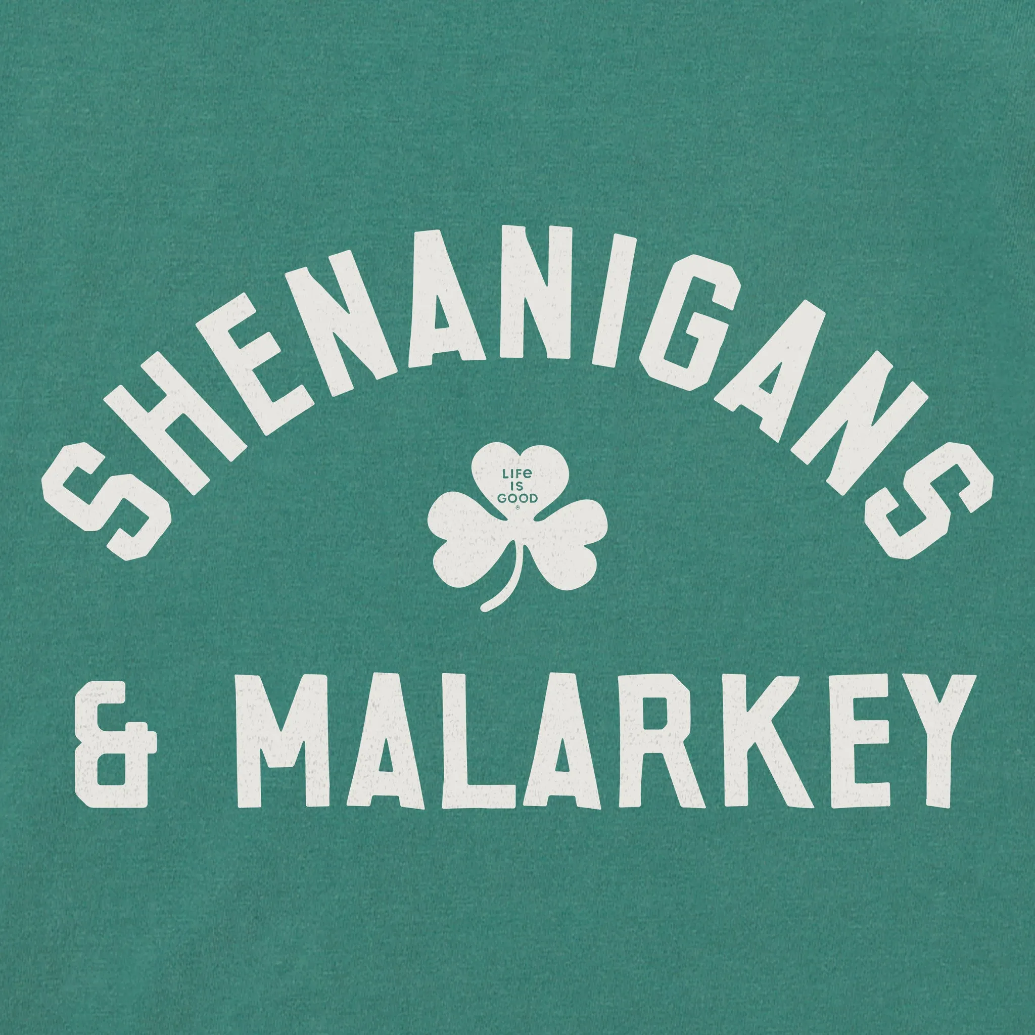 Men's Shenanigans & Malarkey Short Sleeve Crusher Tee Life is Good