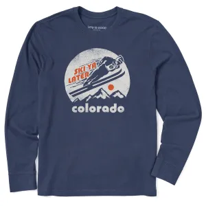 Men's Ski Ya Later Colorado Long Sleeve Crusher Tee Life is Good