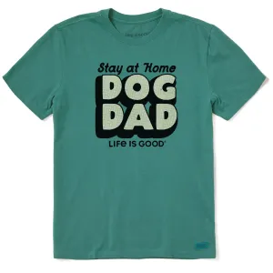 Men's Stay at Home Dog Dad Short Sleeve Crusher Tee Life is Good